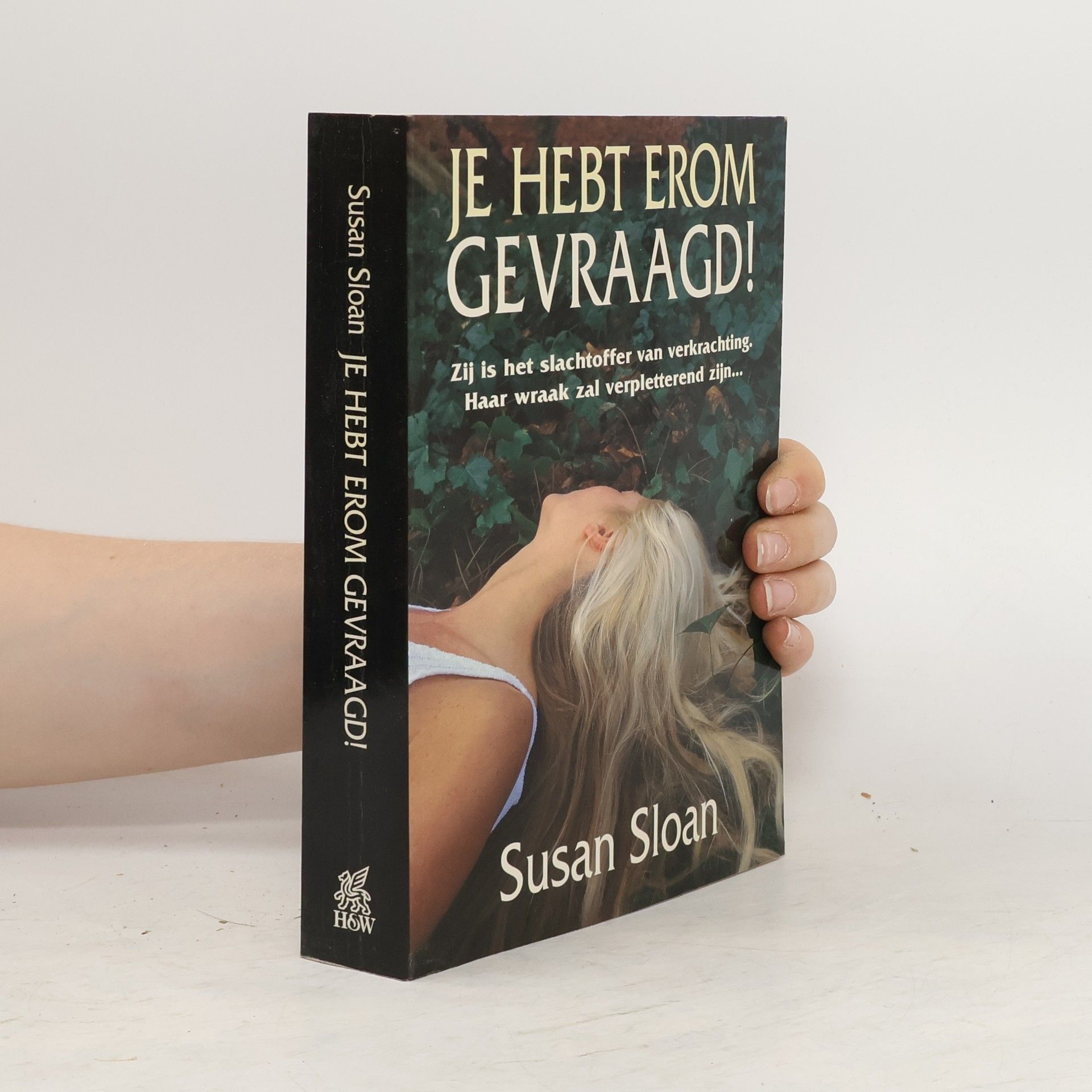 Susan R. Sloan Je hebt erom gevraagd!