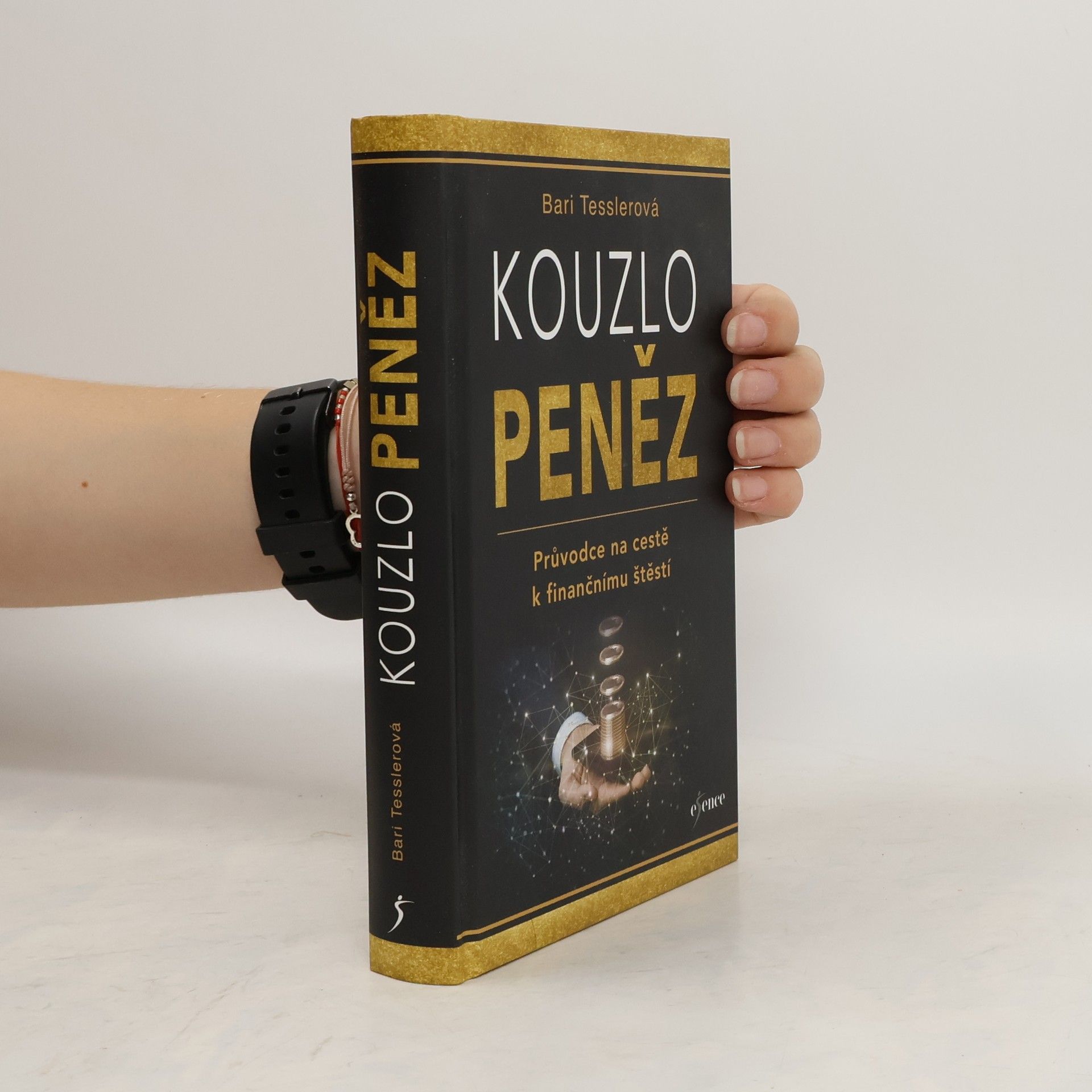 Kouzlo peněz. Průvodce na cestě k finančnímu štěstí