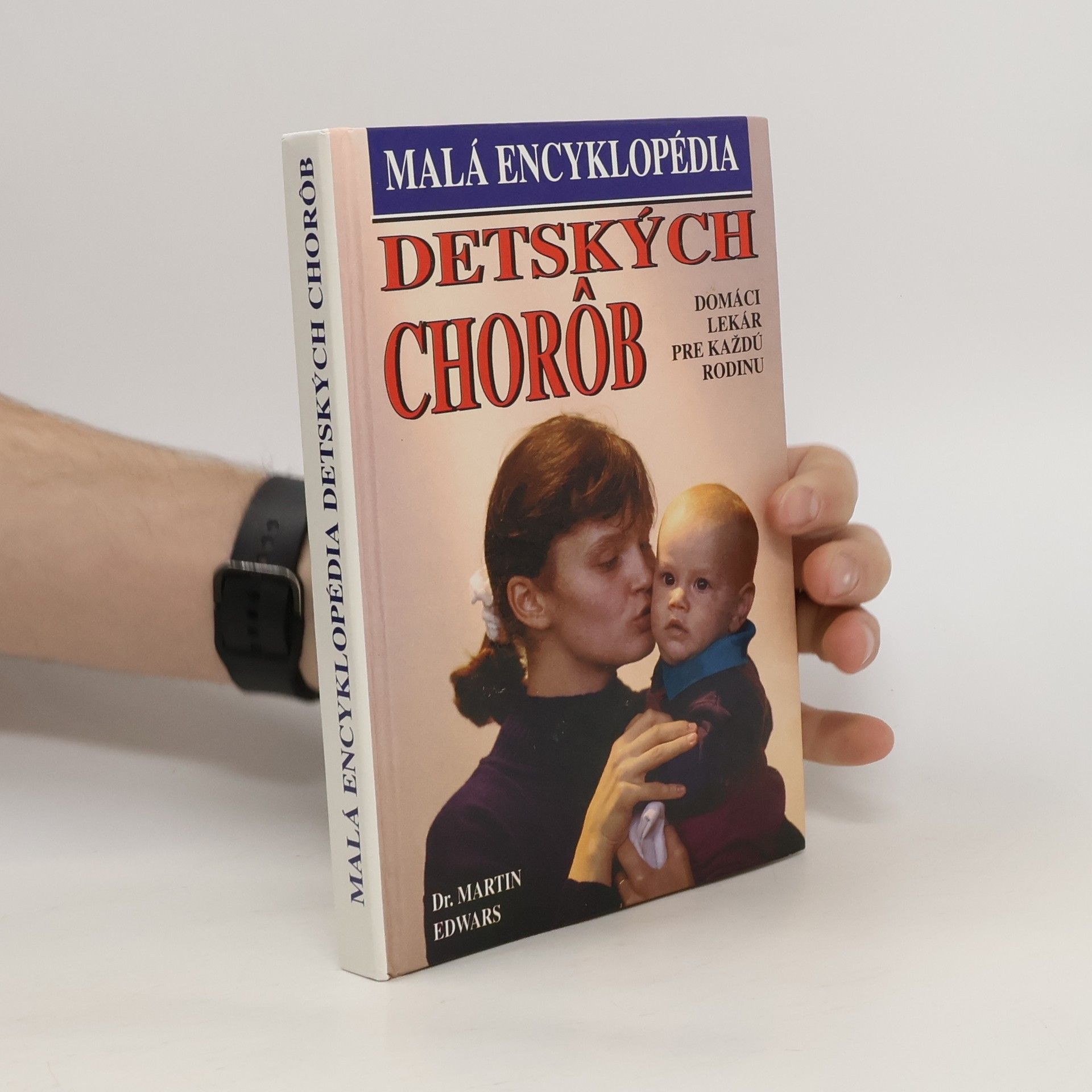 Peter Čižnár Malá encyklopédia detských chorôb : domáci lekár pre každú rodinu