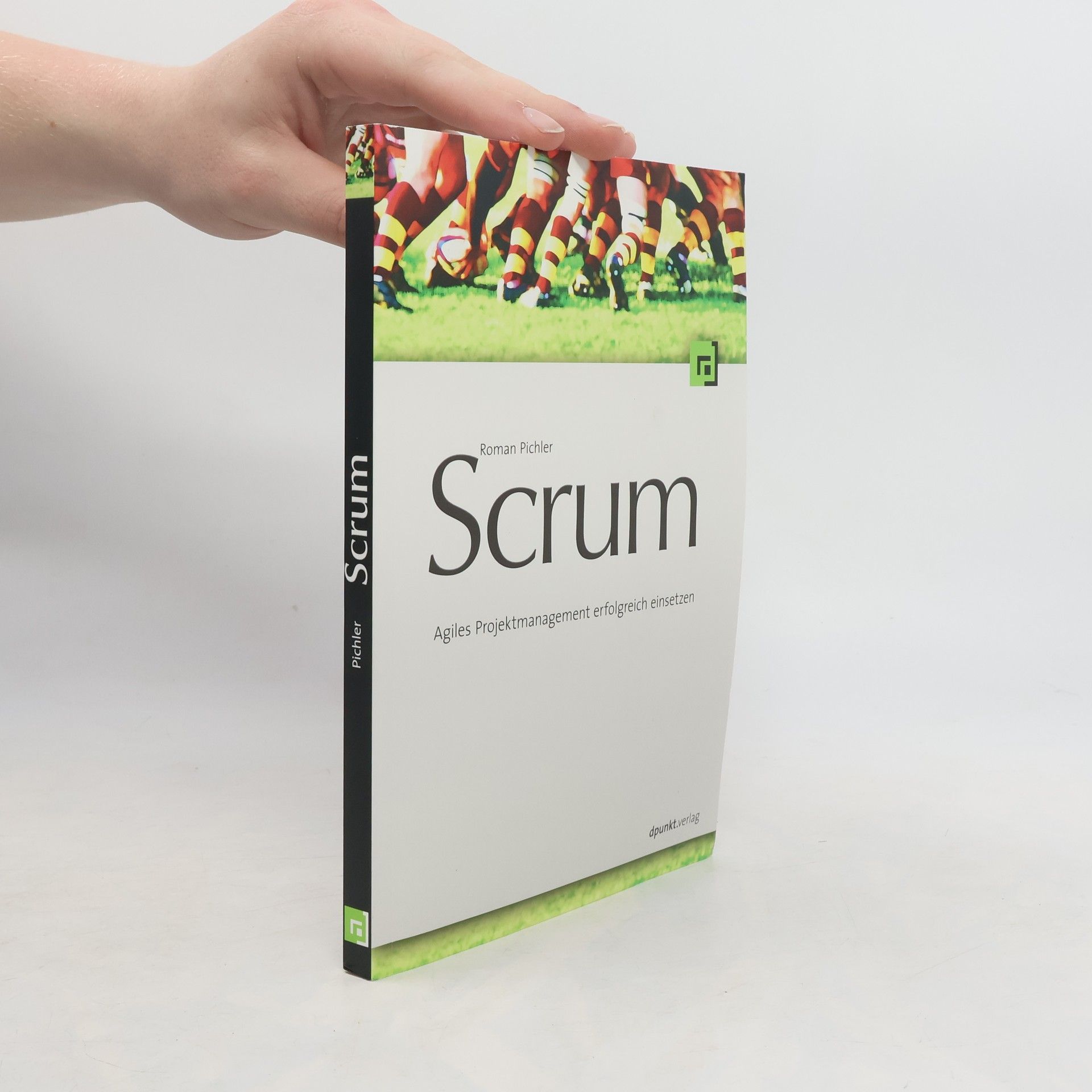 Roman Pichler Scrum - agiles Projektmanagement erfolgreich einsetzen