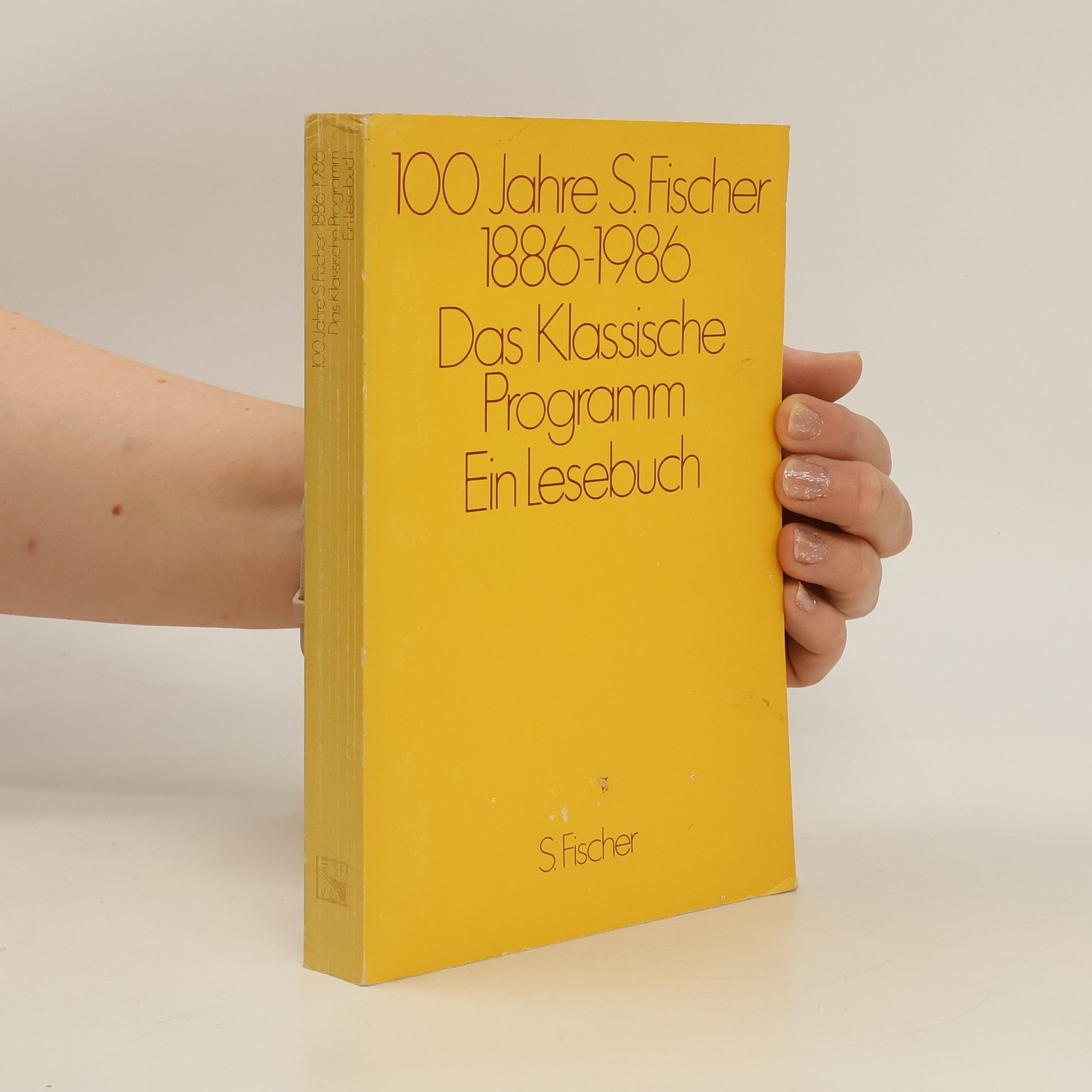 Reiner Stach 100 Jahre S. Fischer 1886-1986. Das Klassische Programm. Ein Lesebuch