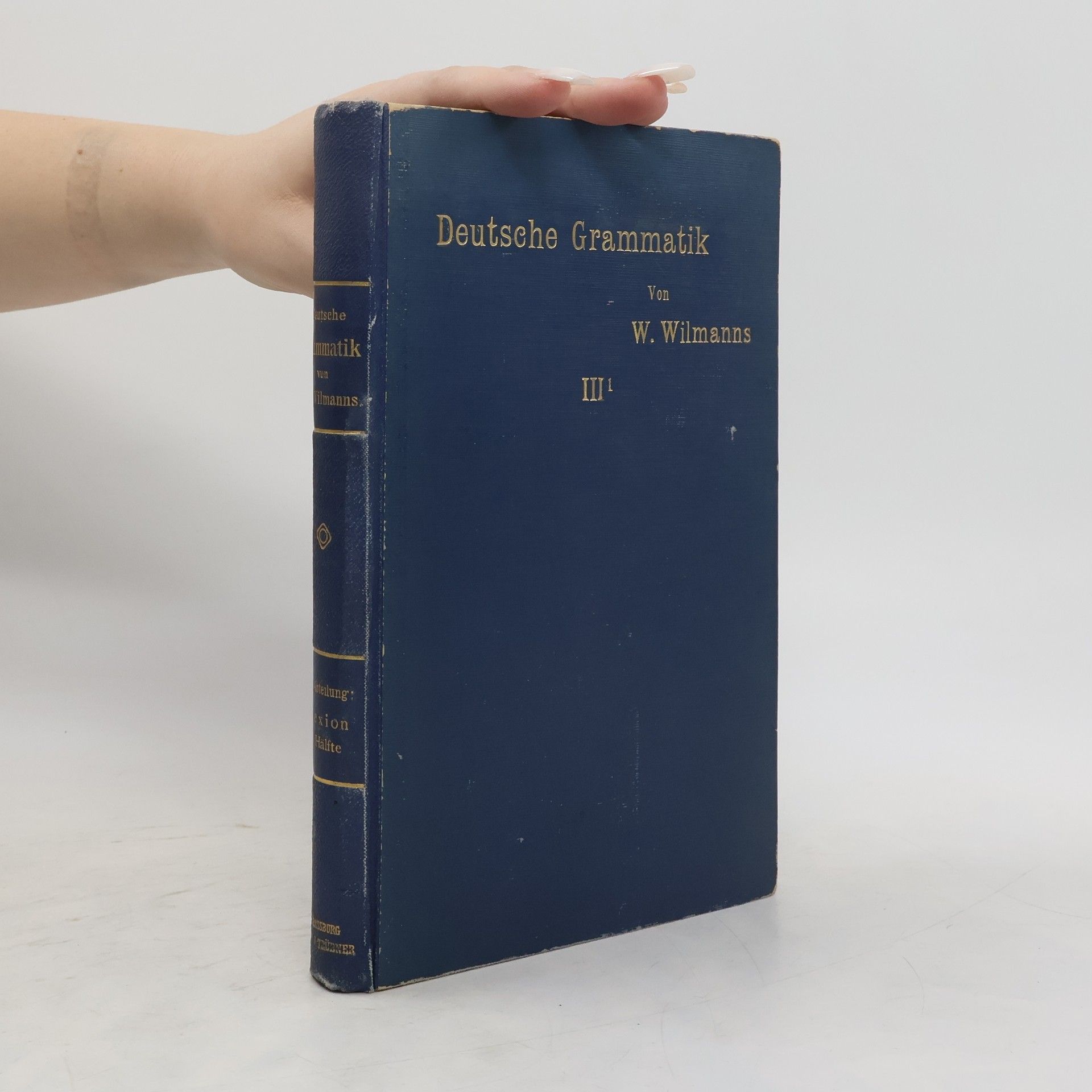 Wilhelm Wilmanns Deutsche Grammatik III/1