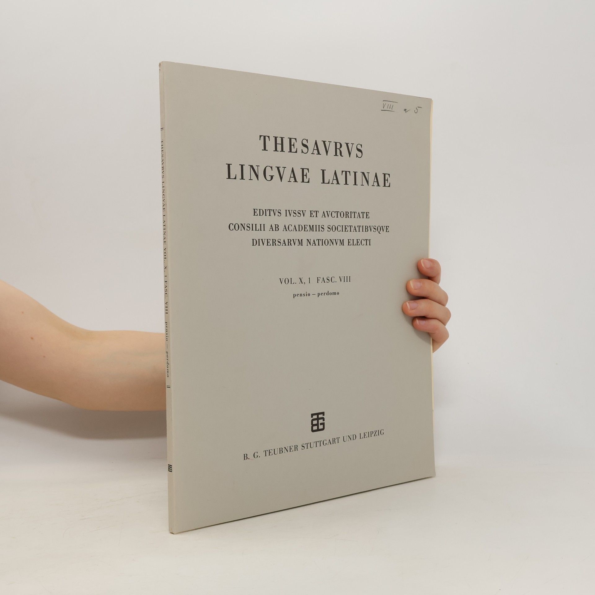 kolektiv Thesavrs Lingvae Latinae. Vol. X 1 FASC. VIII pensio - perdomo