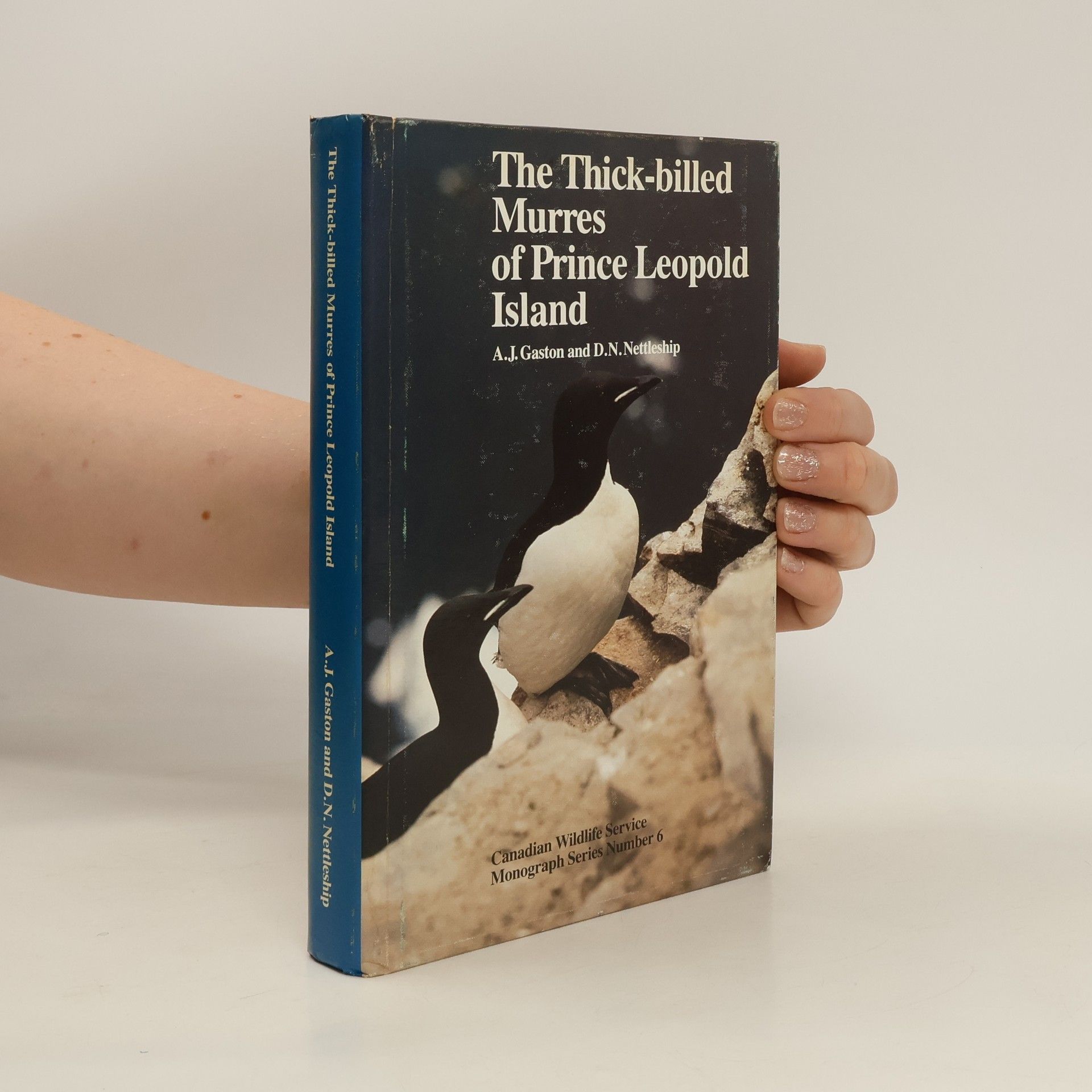 Anthony J. Gaston The Thick-billed Murres of Prince Leopold Island