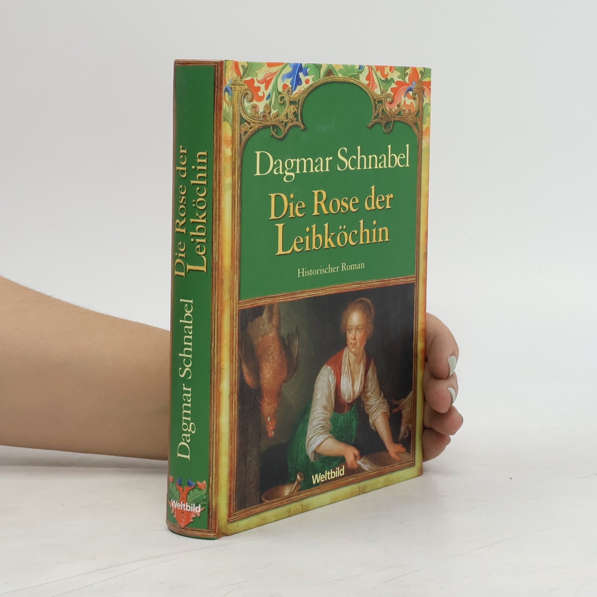 Dagmar Schnabel Die Rose der Leibköchin