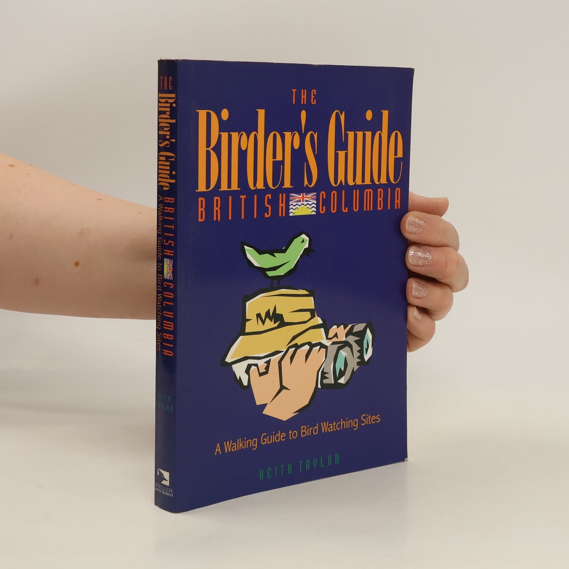 Keith Taylor The Birder's Guide - British Columbia