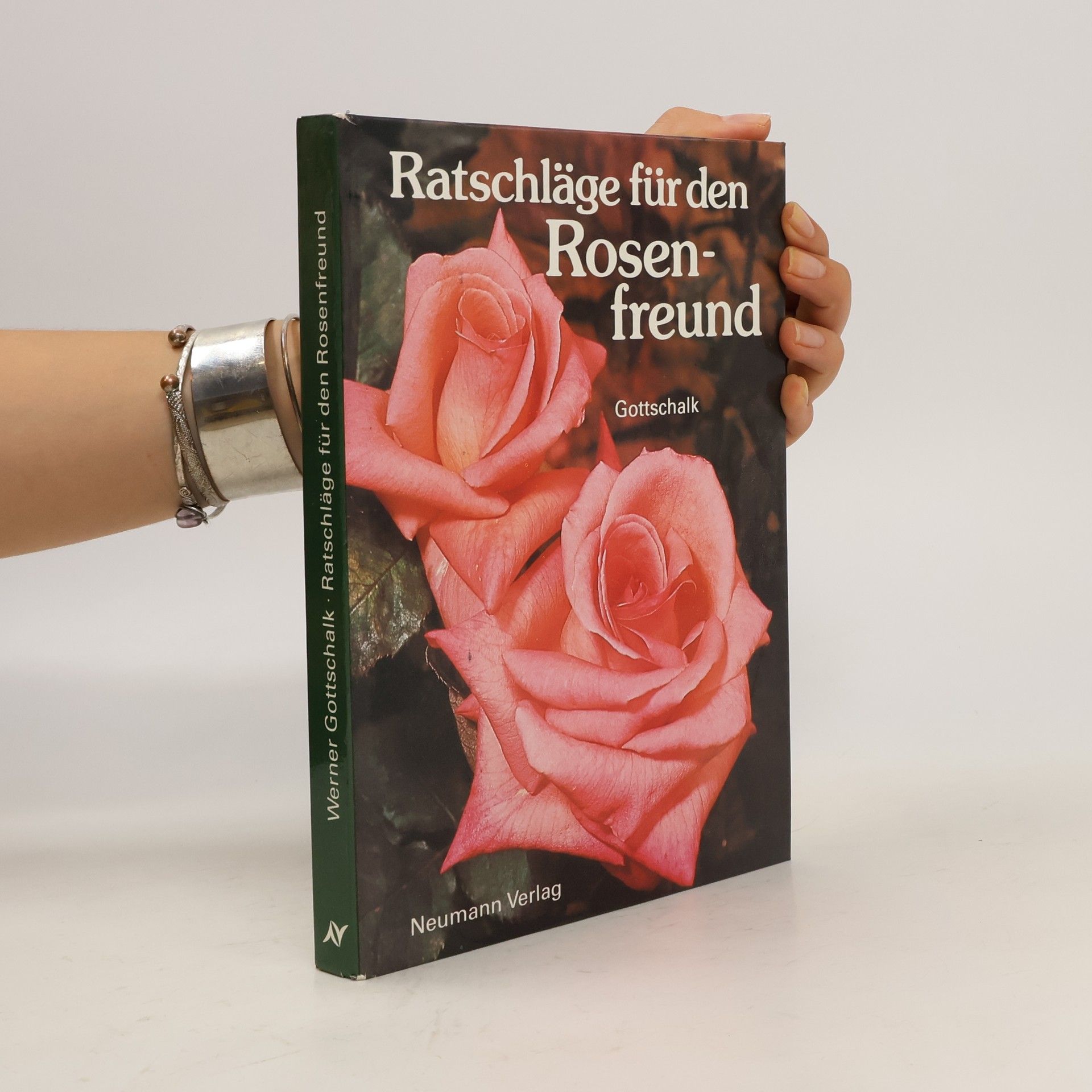 Werner Gottschalk Ratschläge für den Rosenfreund