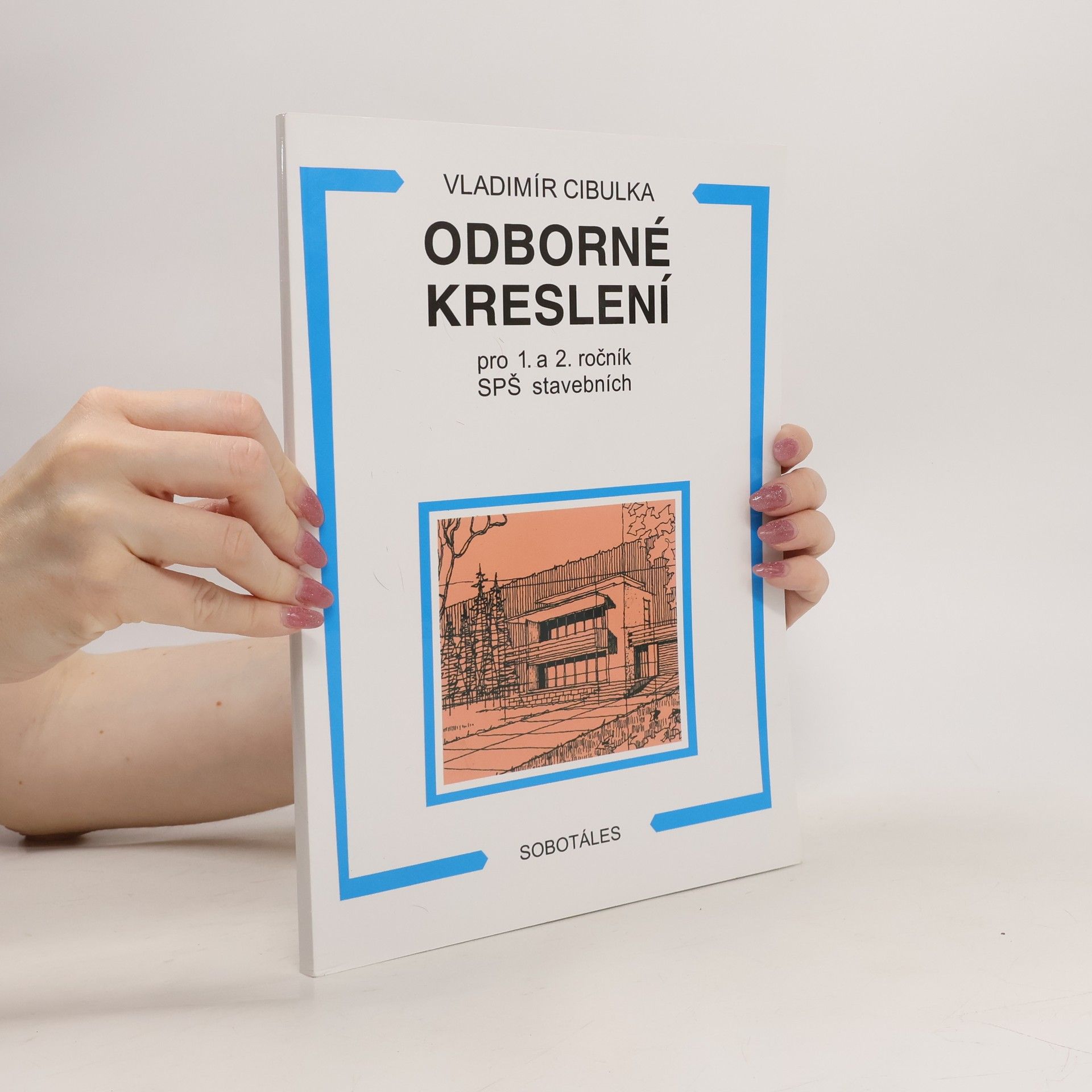 Cibulka Vladimír Odborné kreslení : pro 1. a 2. ročník SPŠ stavebních