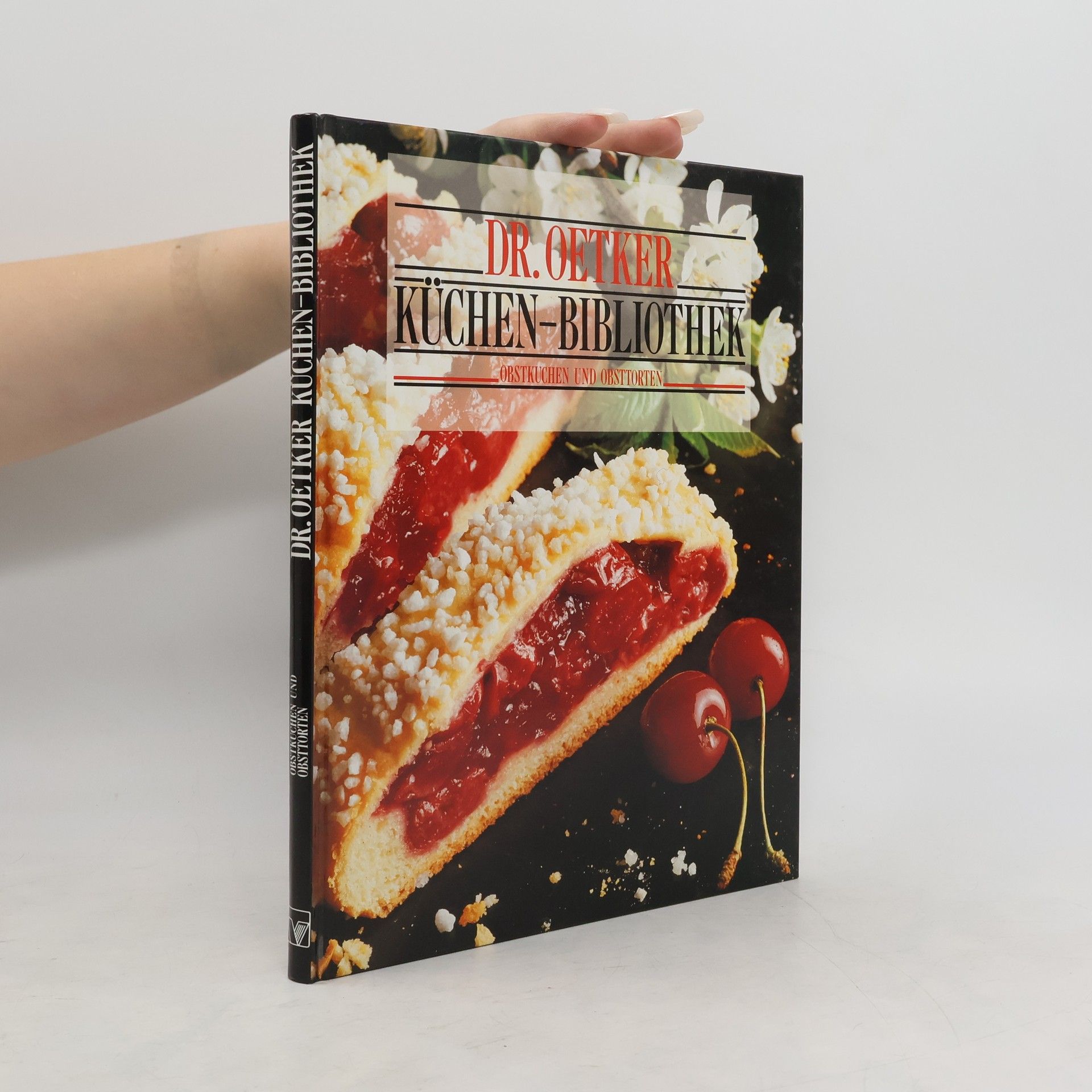 Autorenkollektiv Dr. Oetker Küchen-Bibliothek. Obstkuchen und Obsttorten