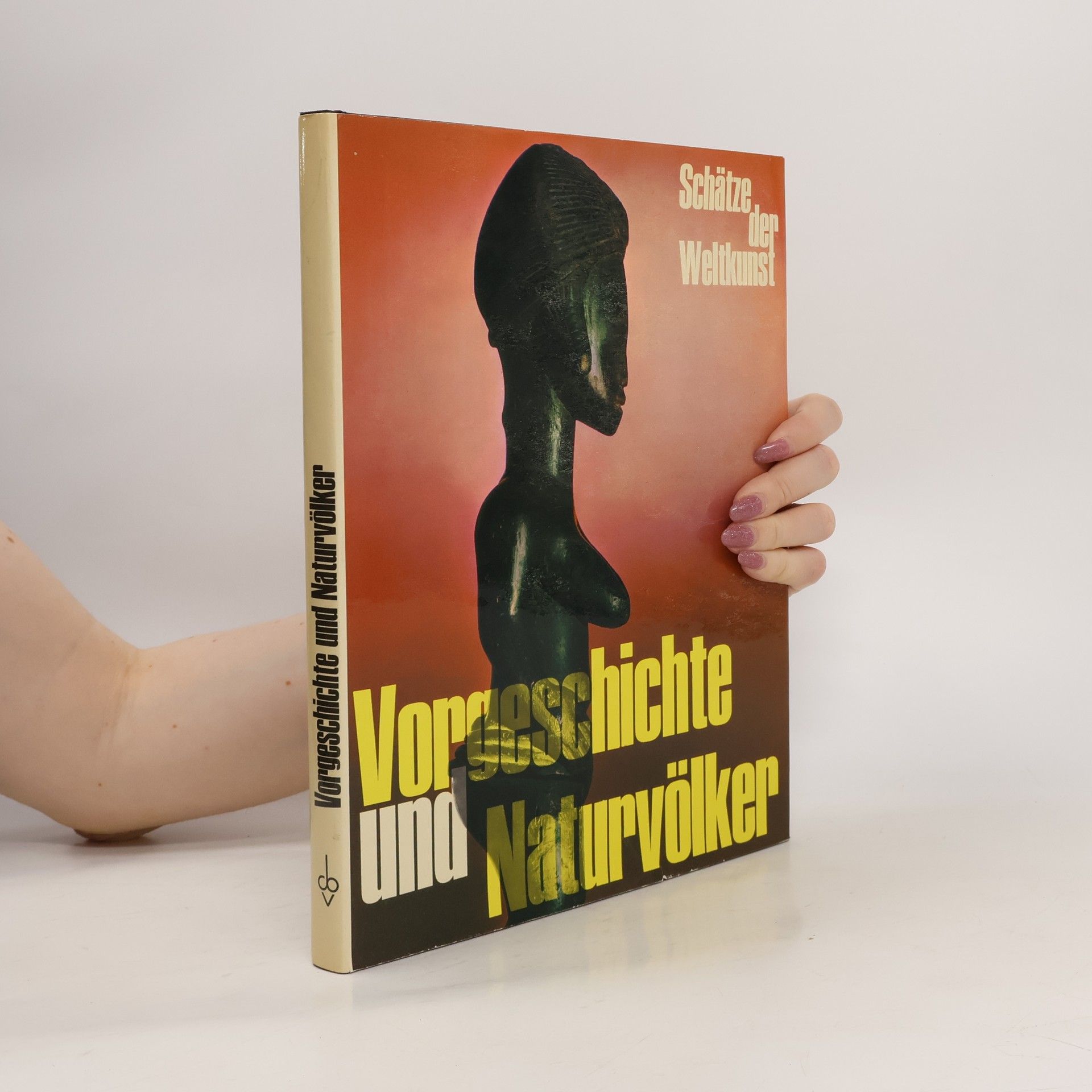 Andreas Lommel Vorgeschichte und Naturvölker: Schätze der Weltkunst, Band 1