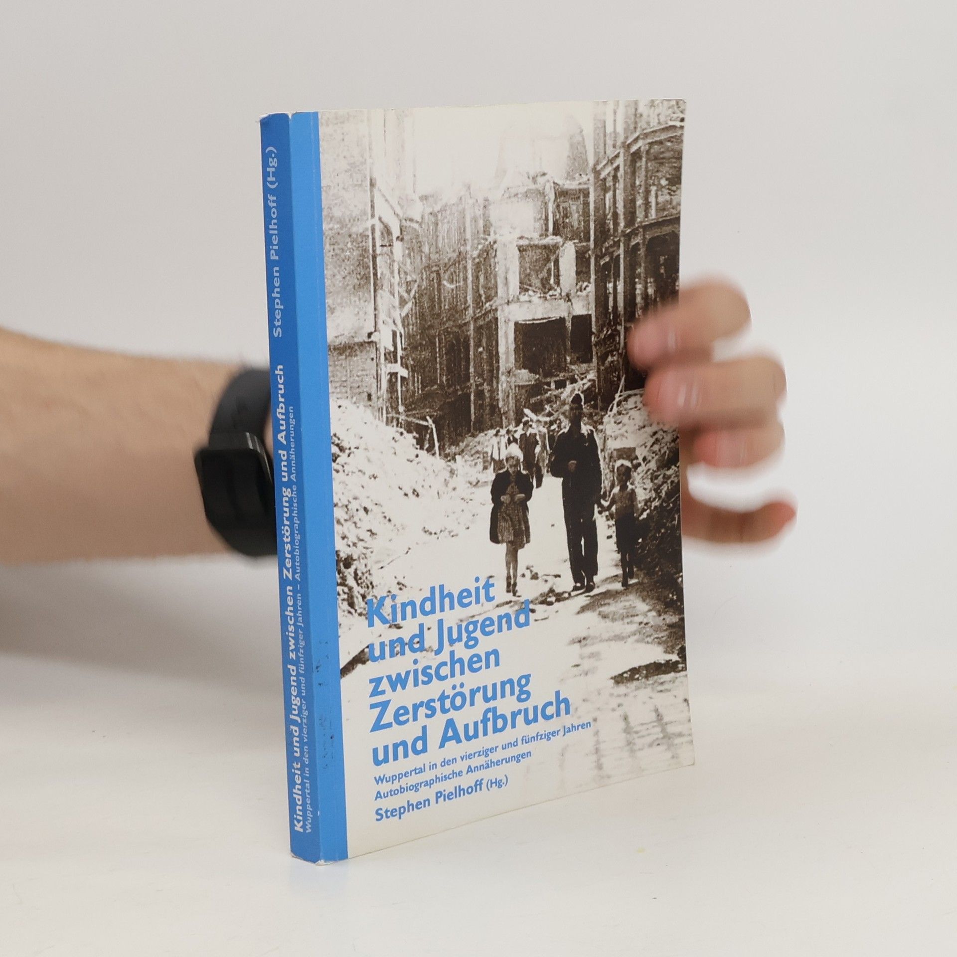 Stephen Pielhoff Kindheit und Jugend zwischen Zerstörung und Aufbruch