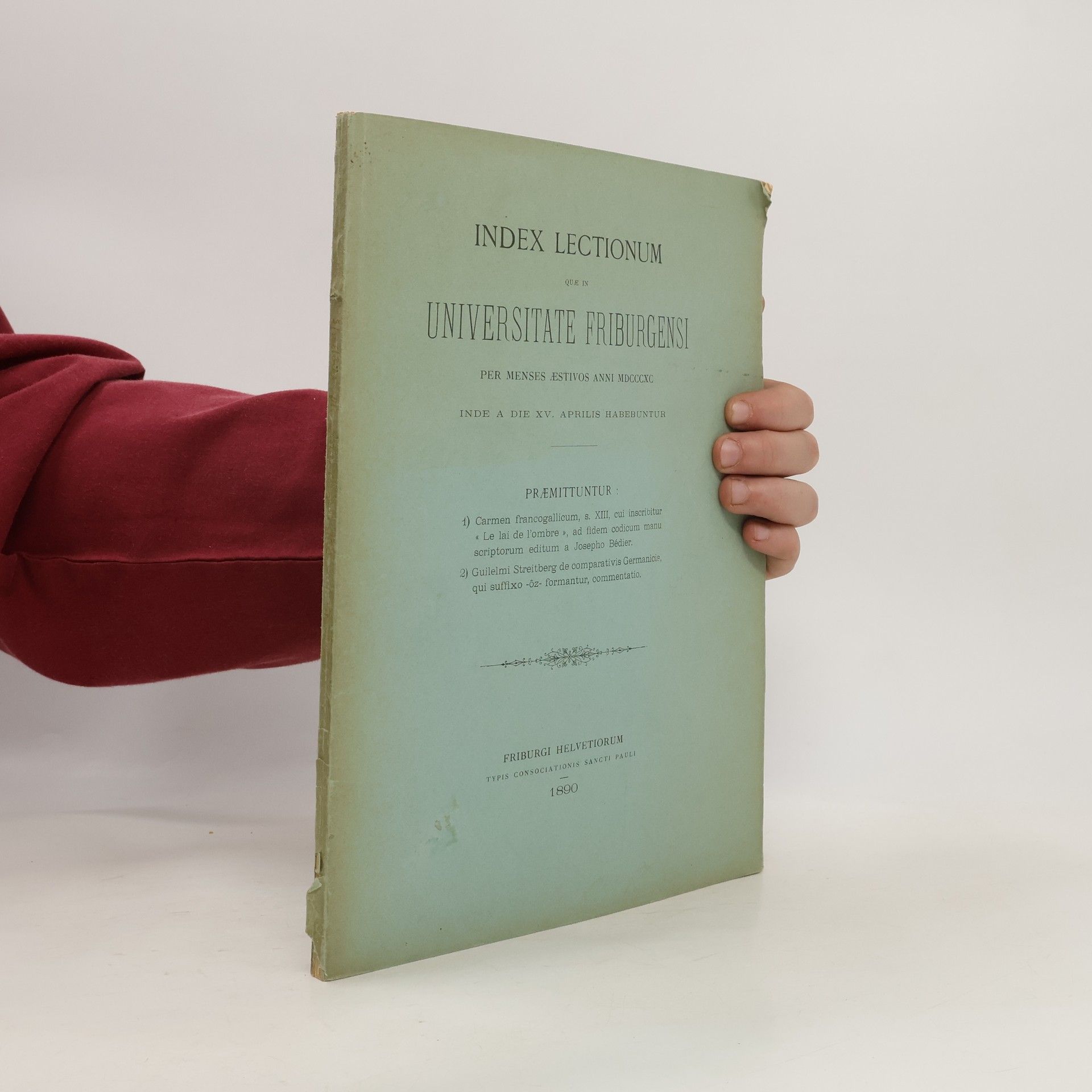 Collectif d'auteurs Index lectionum que in Universitate Friburgensi per menses estivos anni MDCCCXC-XCII inde a die XV. aprilis habebuntur