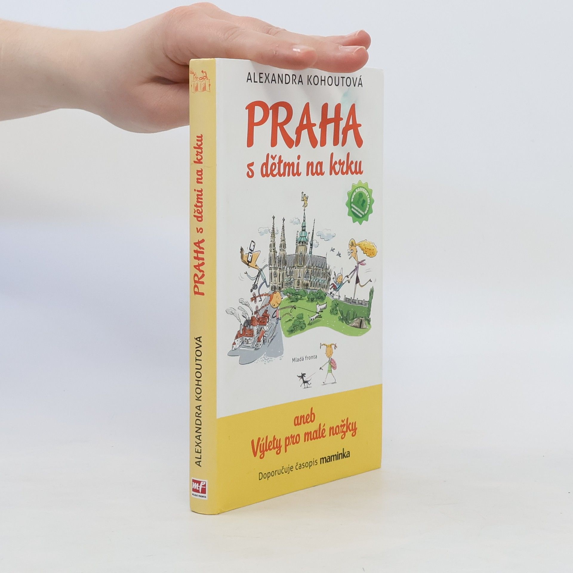 Alexandra Kohoutová Praha s dětmi na krku aneb Výlety pro malé nožky