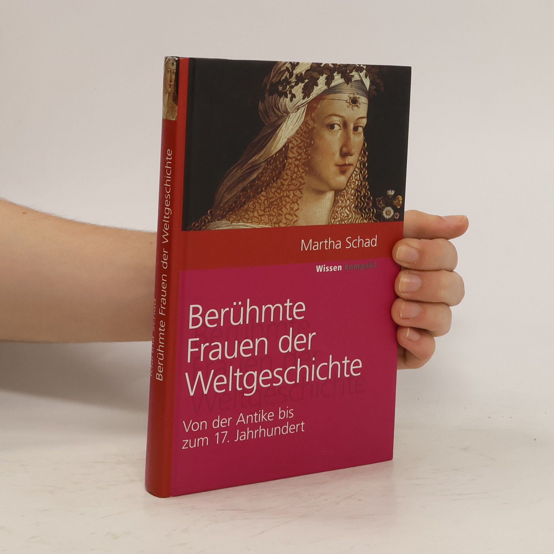 Martha Schad Berühmte Frauen der Weltgeschichte