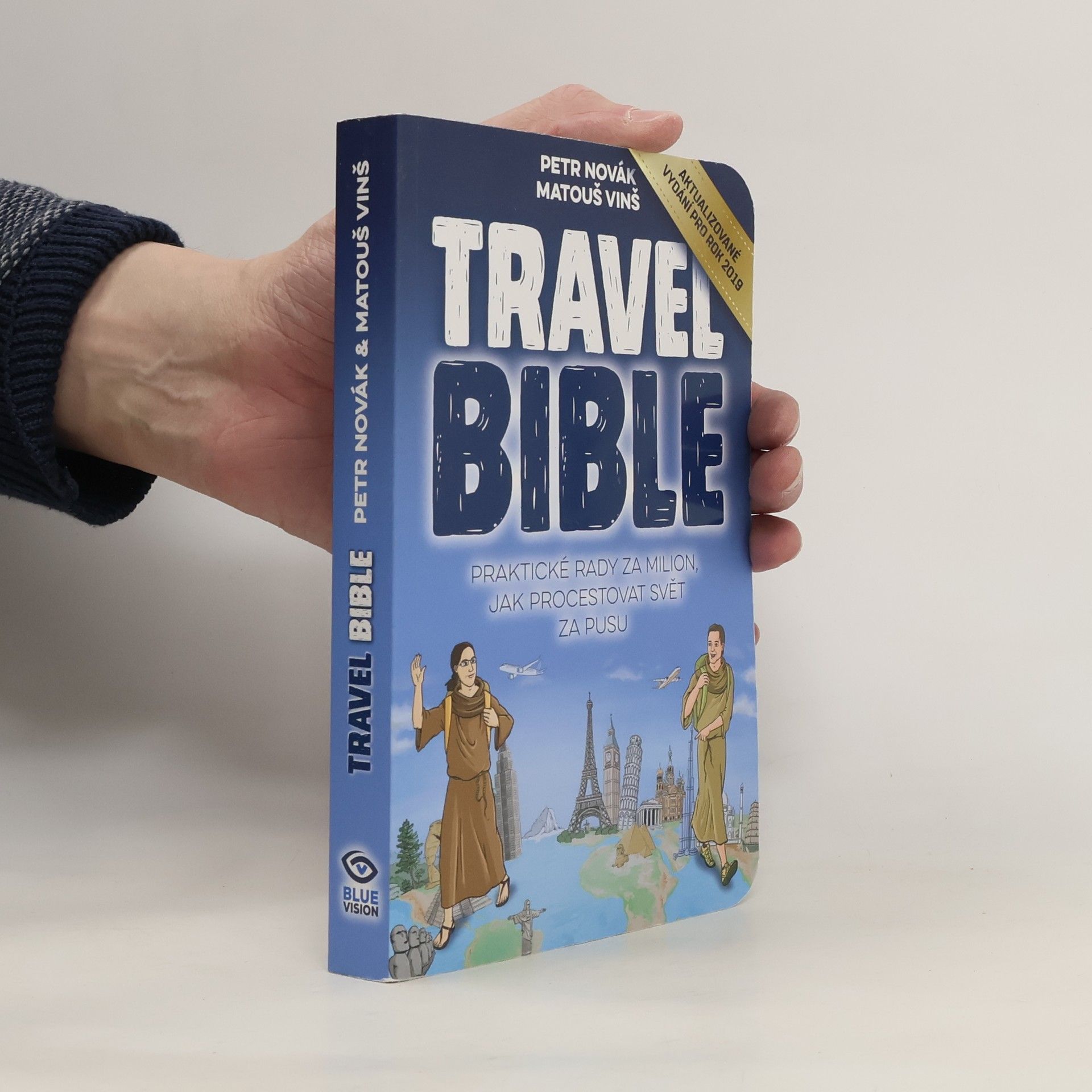 Travel bible: Praktické rady za milion, jak procestovat svět za pusu