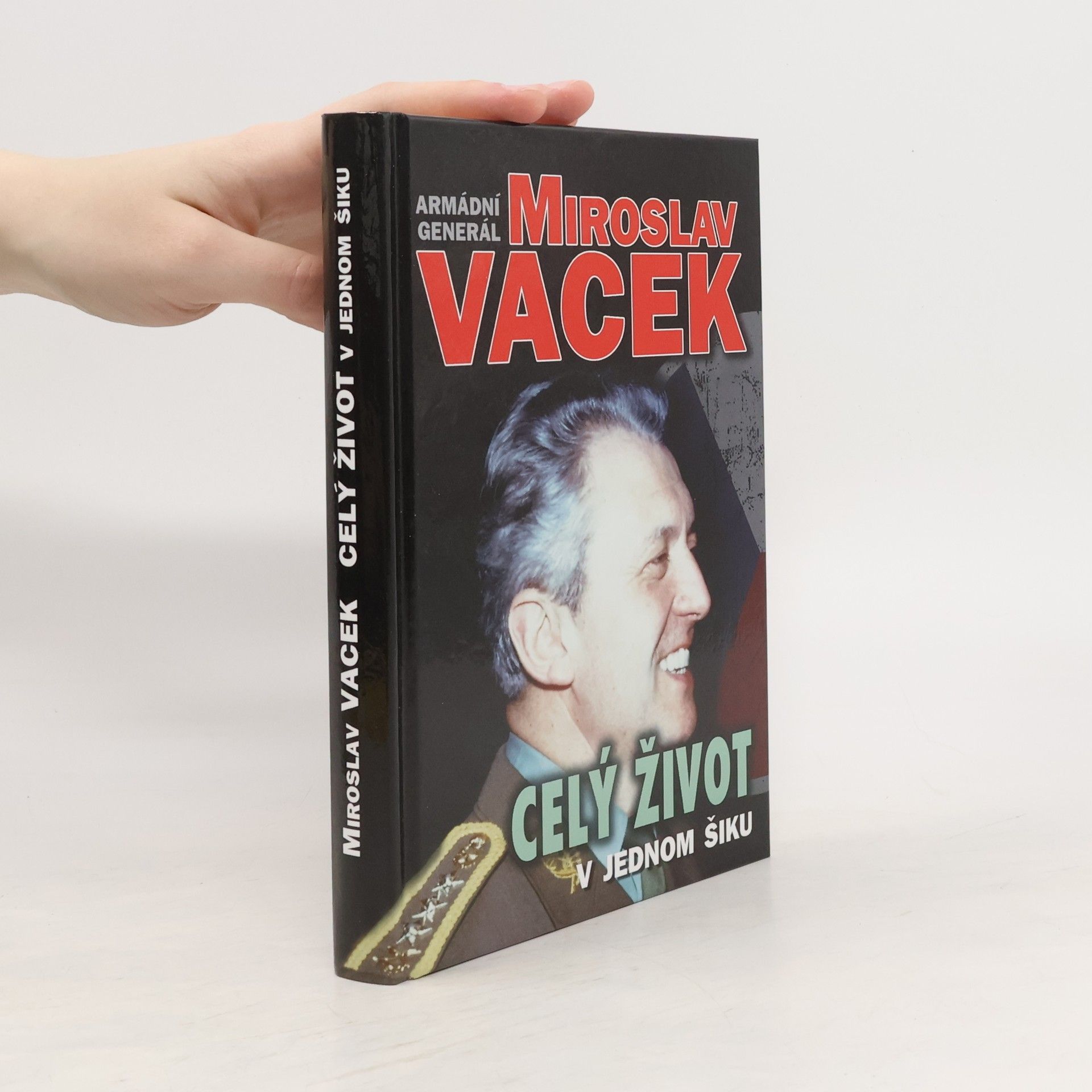 Miroslav Vacek Celý život v jednom šiku