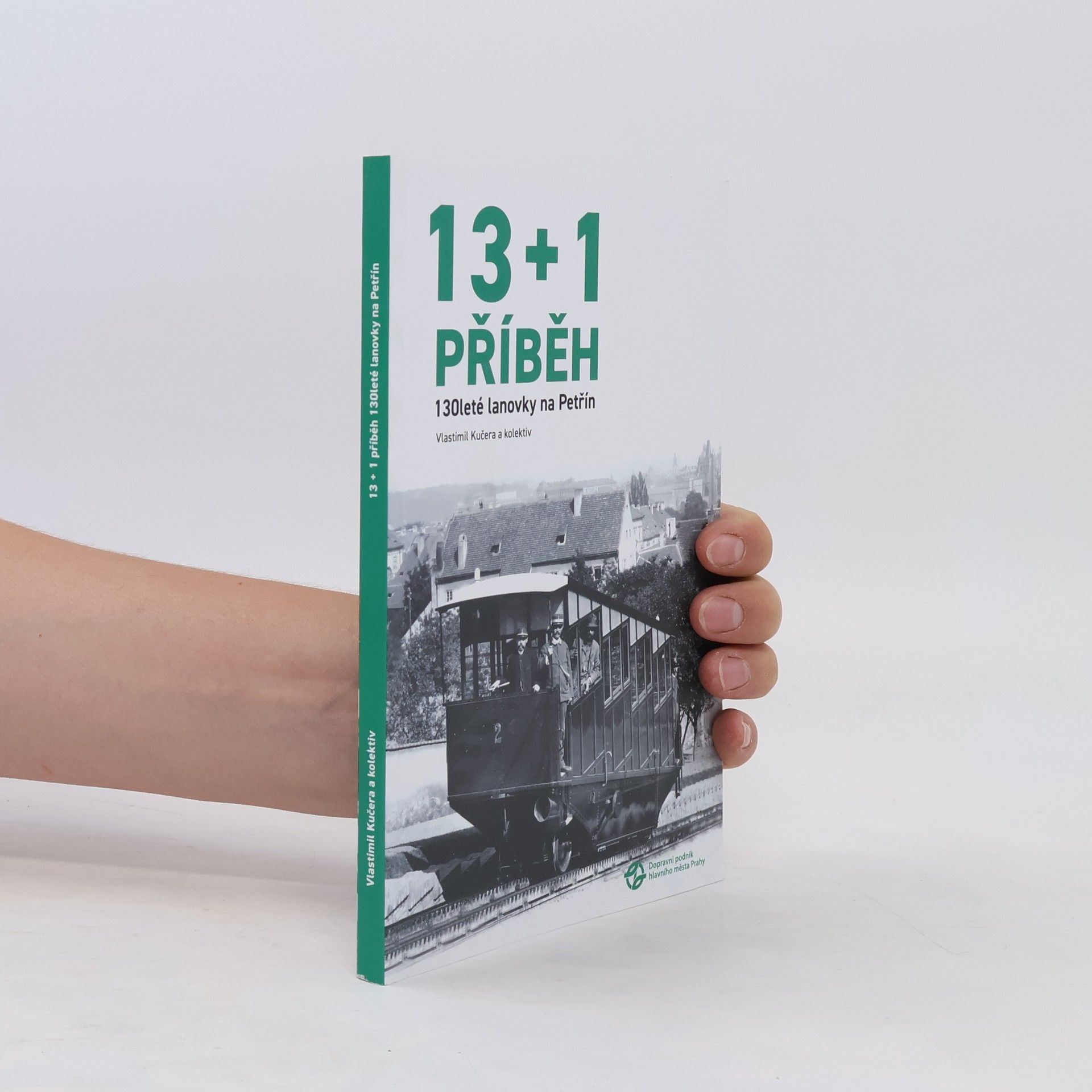 Vlastimil Kučera 13+1 příběh 130leté lanovky na Petřín