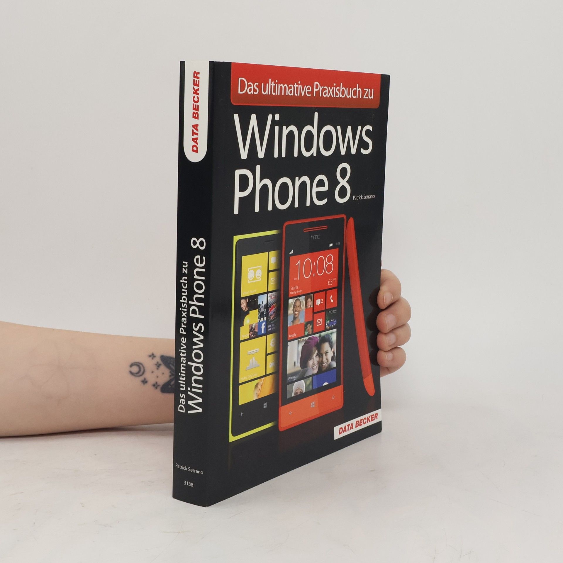 Patrick Serrano Das ultimative Praxisbuch zu Windows Phone 8