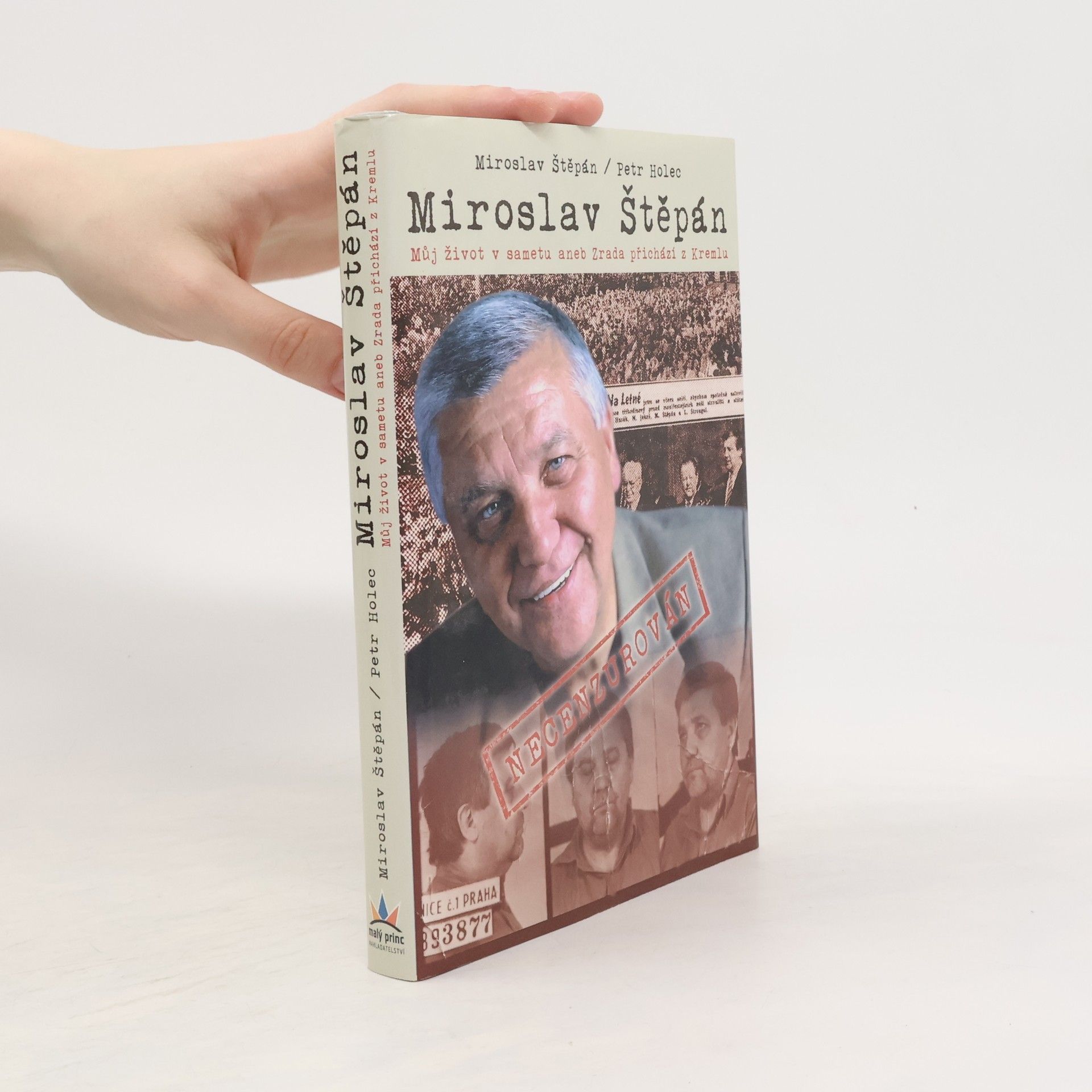 Miroslav Štěpán Miroslav Štěpán. Můj život v sametu, aneb, Zrada přichází z Kremlu