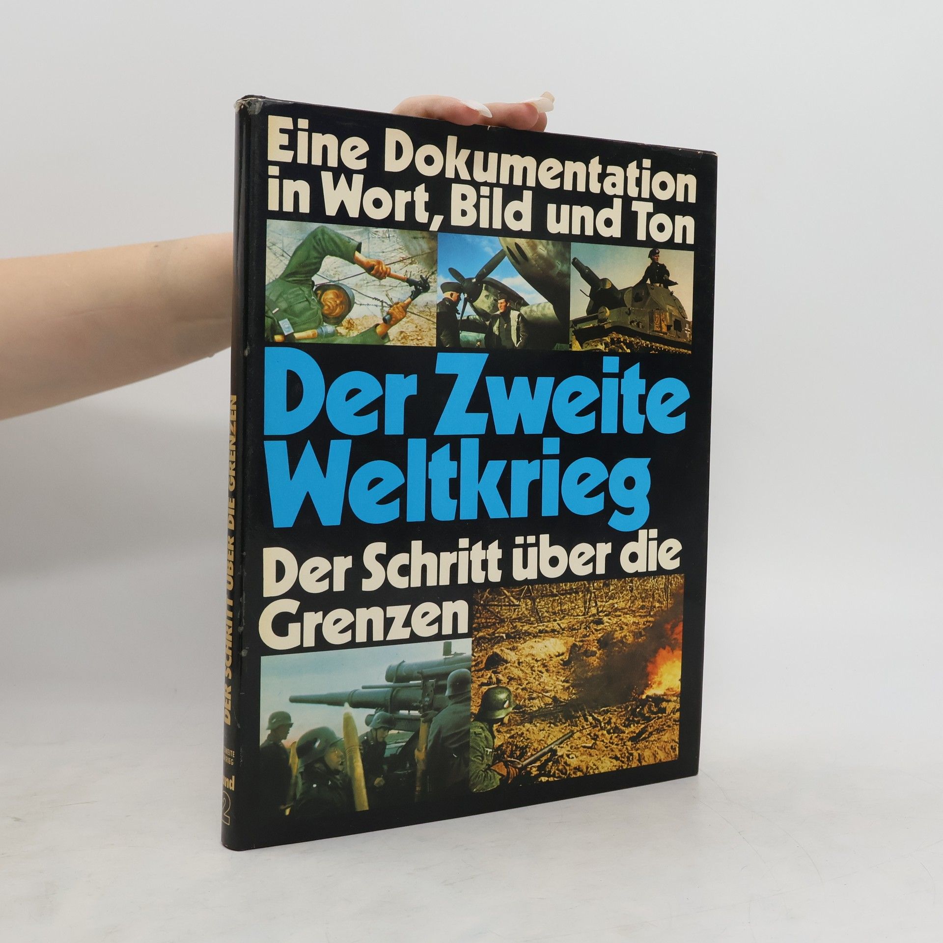 Autorenkollektiv Der zweite Weltkrieg 2. Der Schritt über die Grenzen