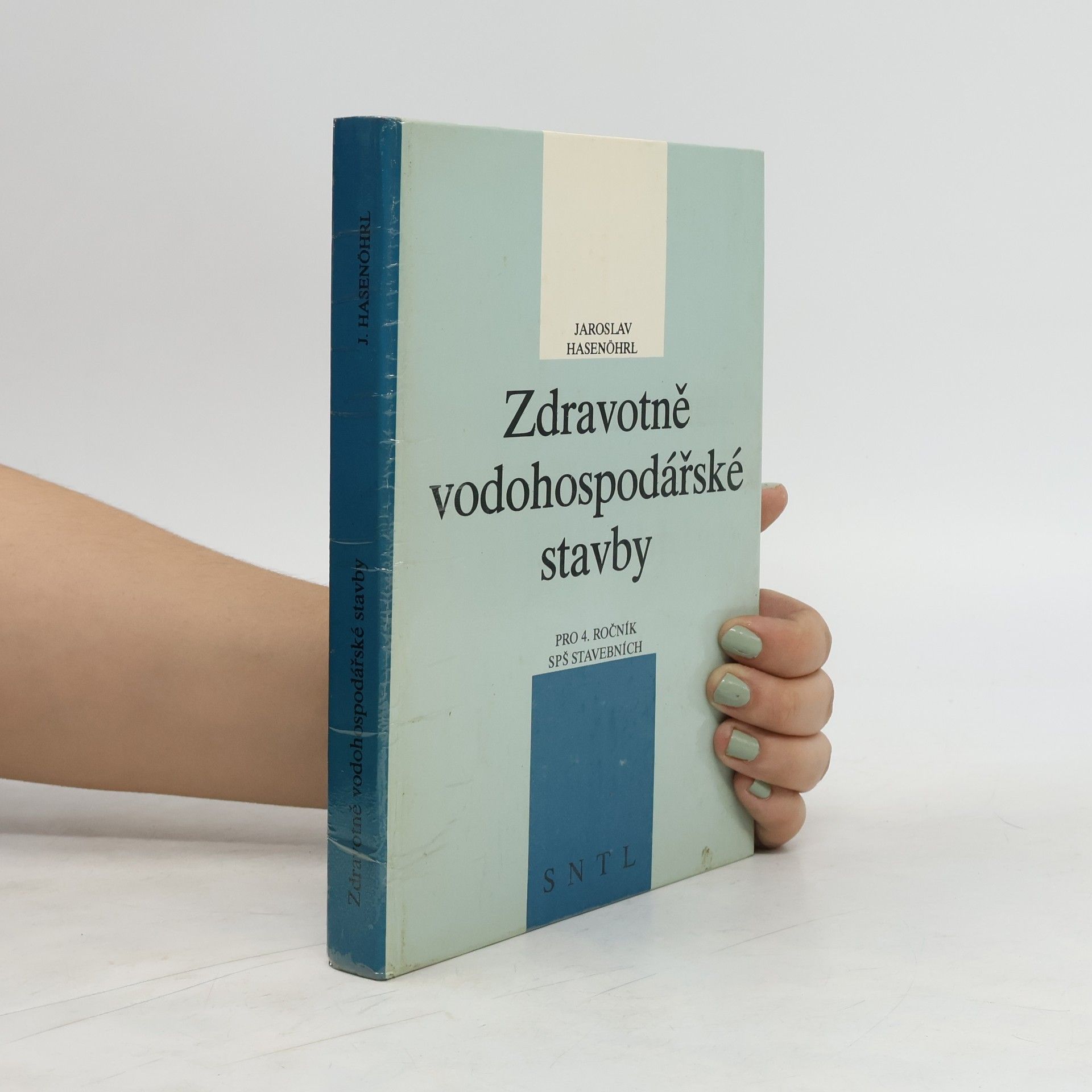Jaroslav Hasenöhrl Zdravotně vodohospodářské stavby pro 4. ročník SPŠ stavebních