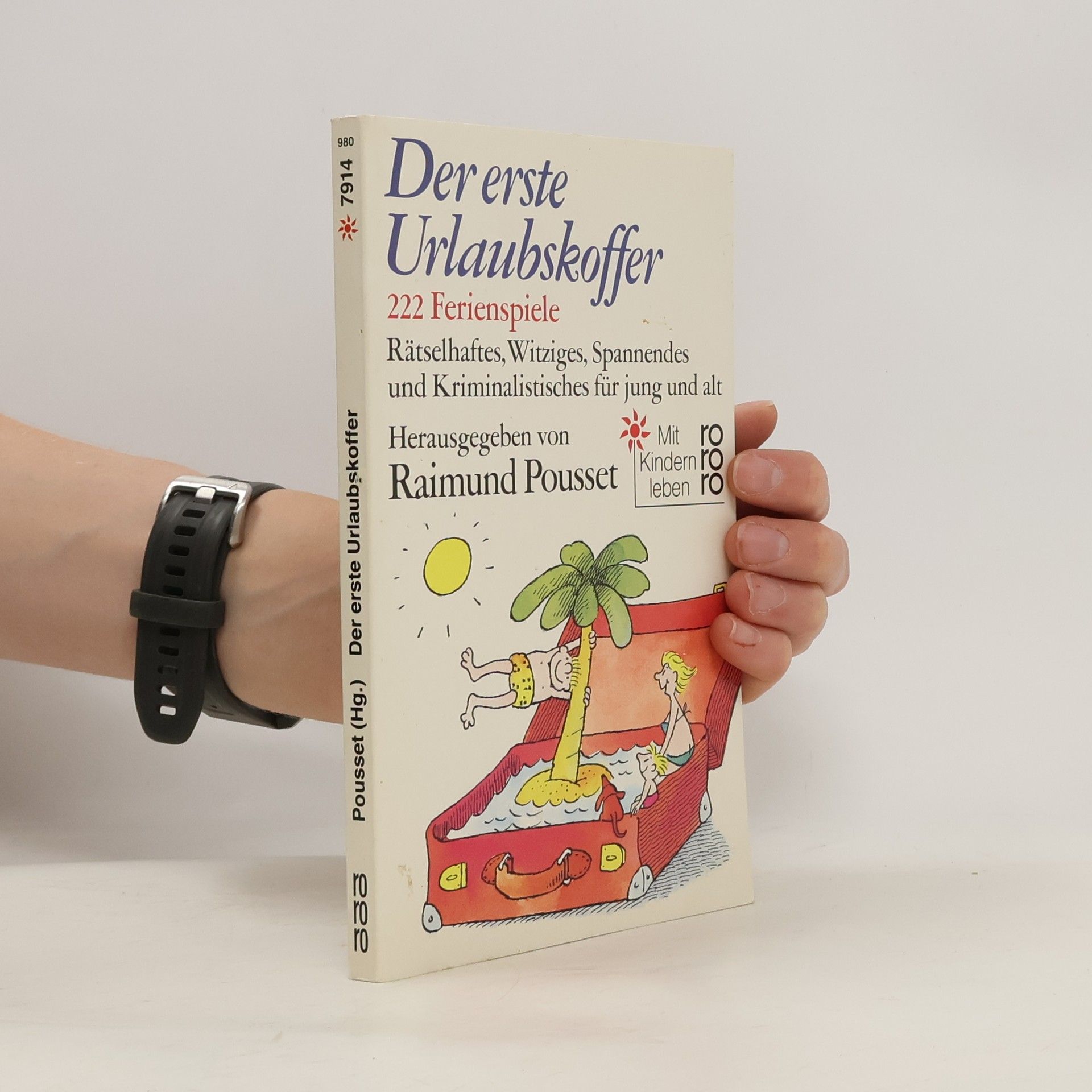Raimund Pousset Der erste Urlaubskoffer