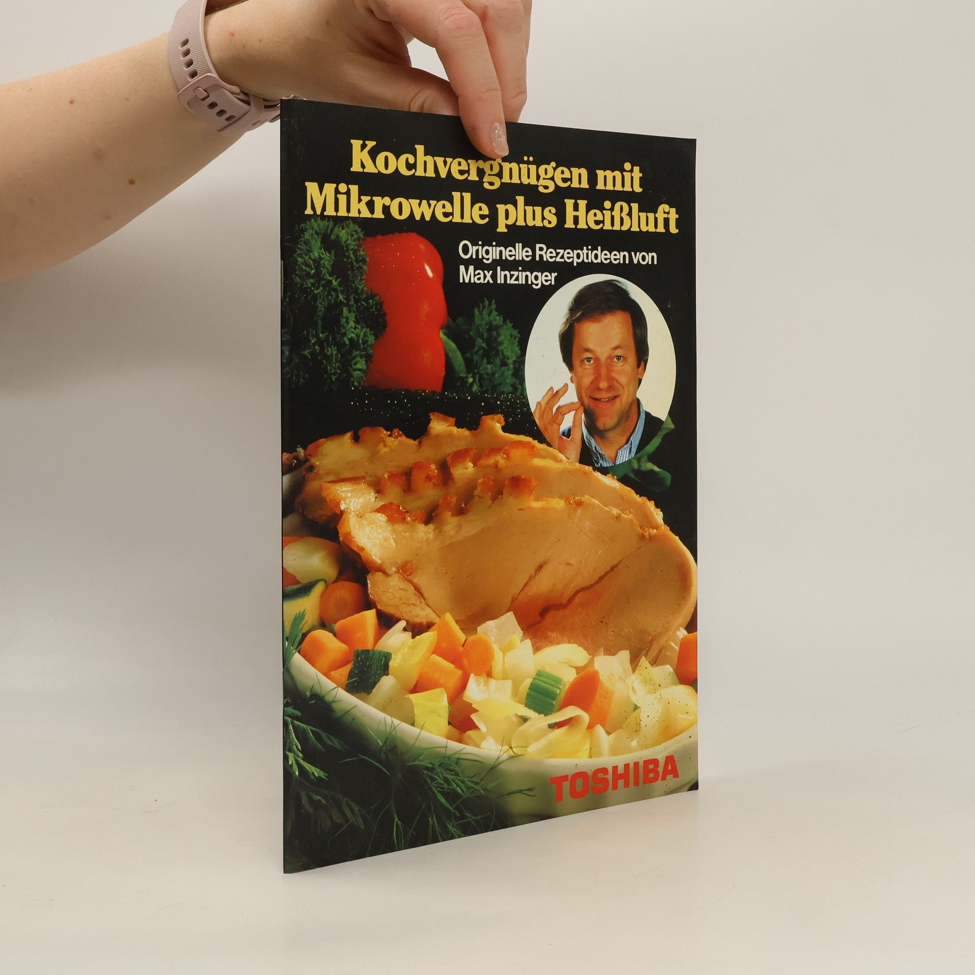 Max Inzinger Kochvergnügen mit Mikrowelle plus Heißluft