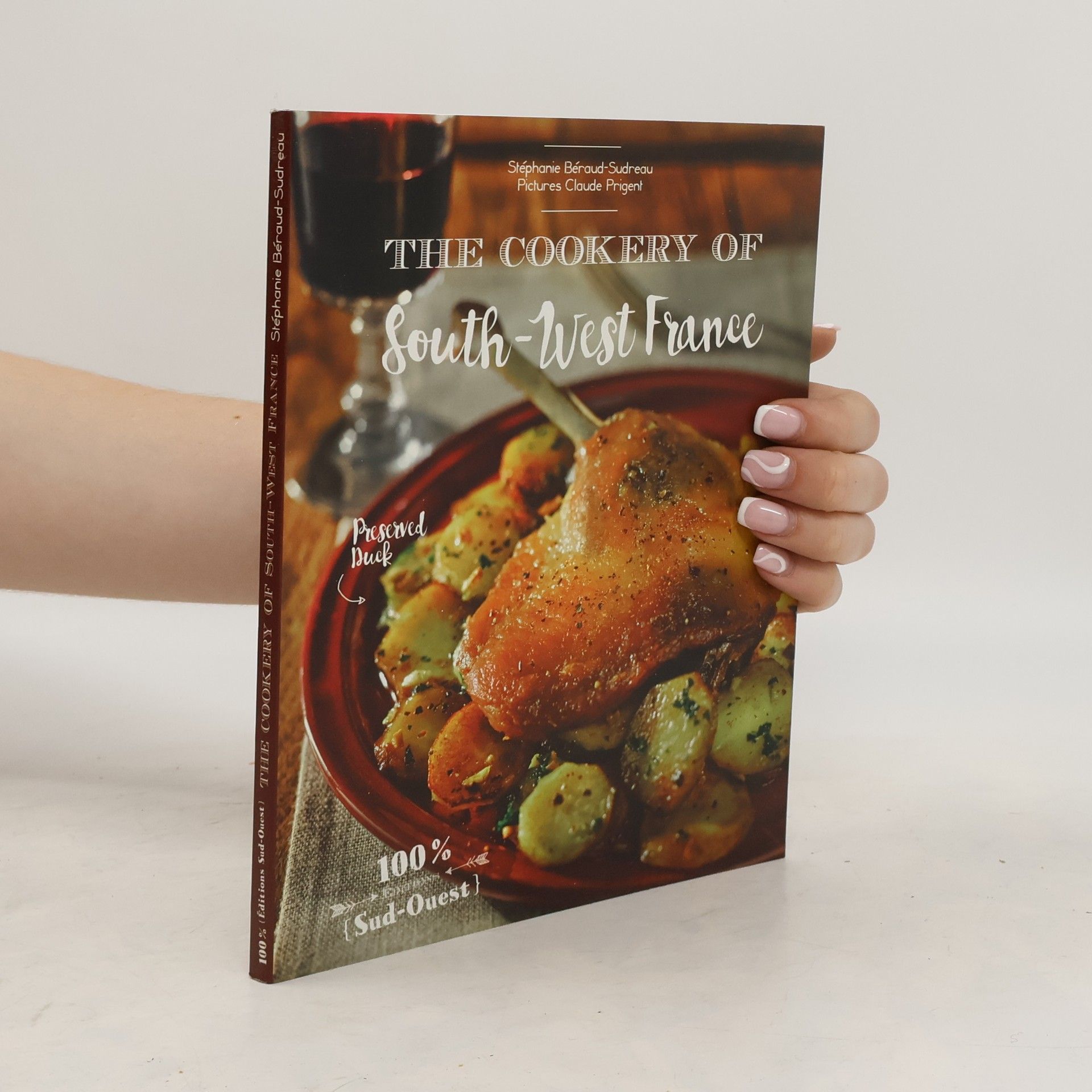 Stéphanie Béraud-Sudreau The Cookery of South-West France
