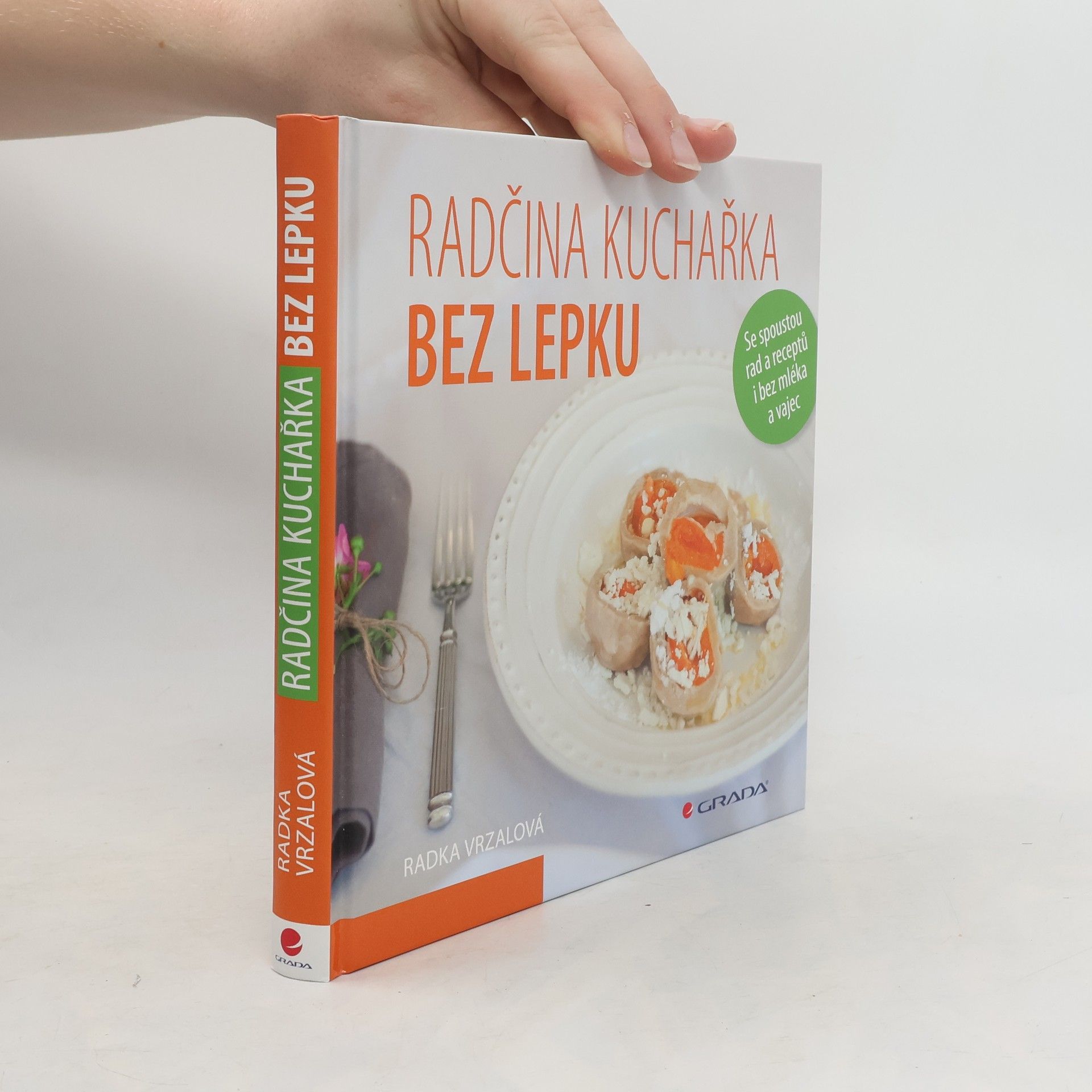 Radka Vrzalová Radčina kuchařka bez lepku