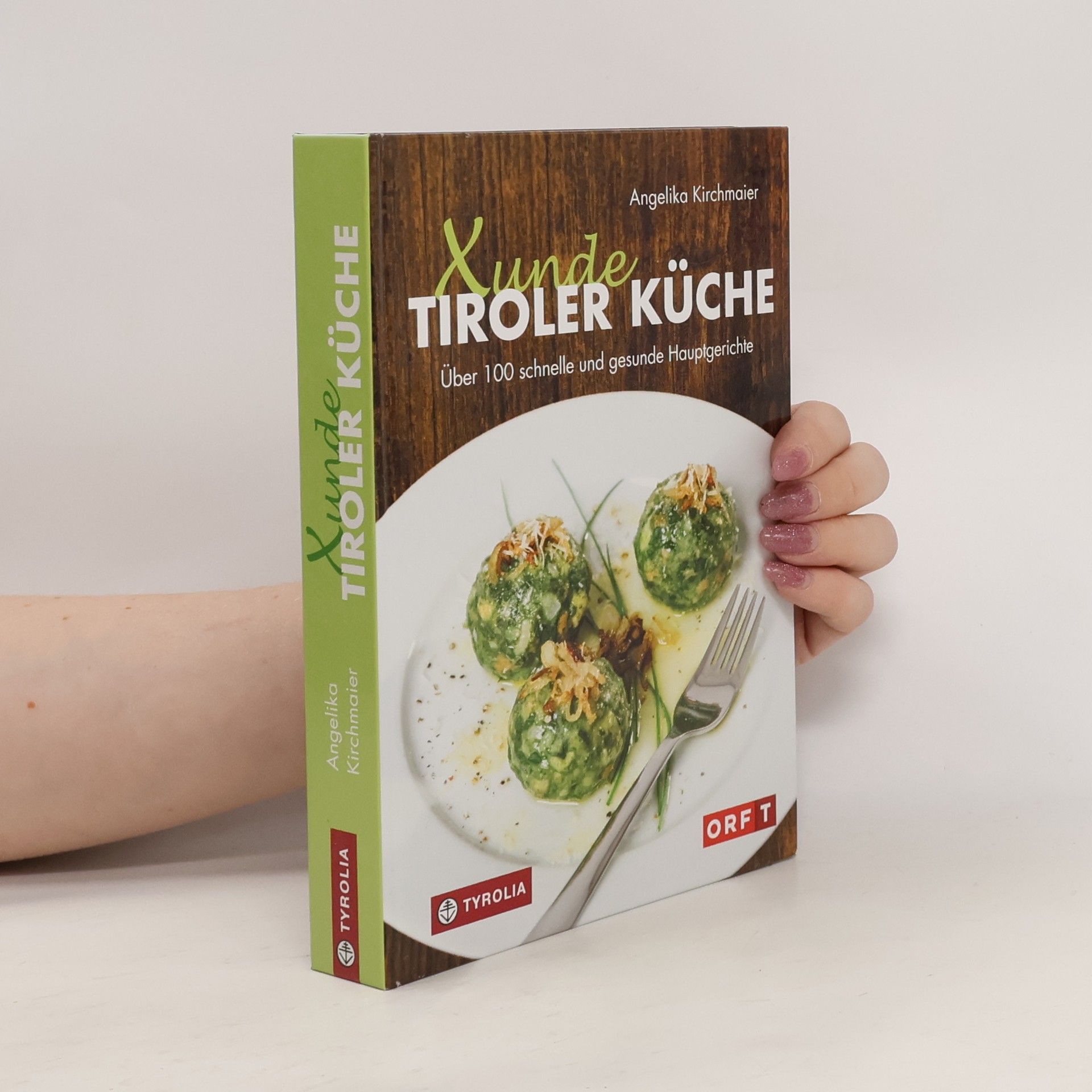 Angelika Kirchmaier Xunde Tiroler Küche