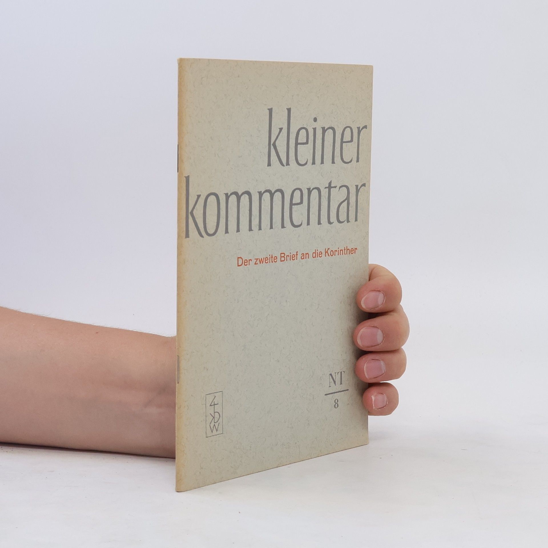 Wolfgang Müller Kleiner Kommentar. Der erste Brief an die Korinther