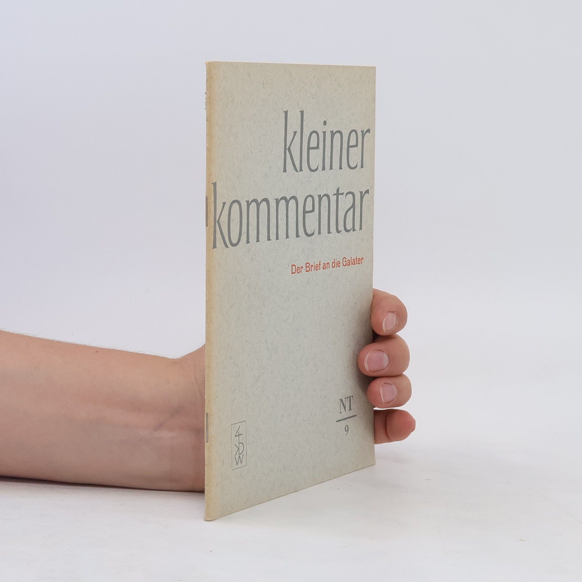 Gerhard Schneider Kleiner Kommentar. NT 9, Der Brief an die Galater