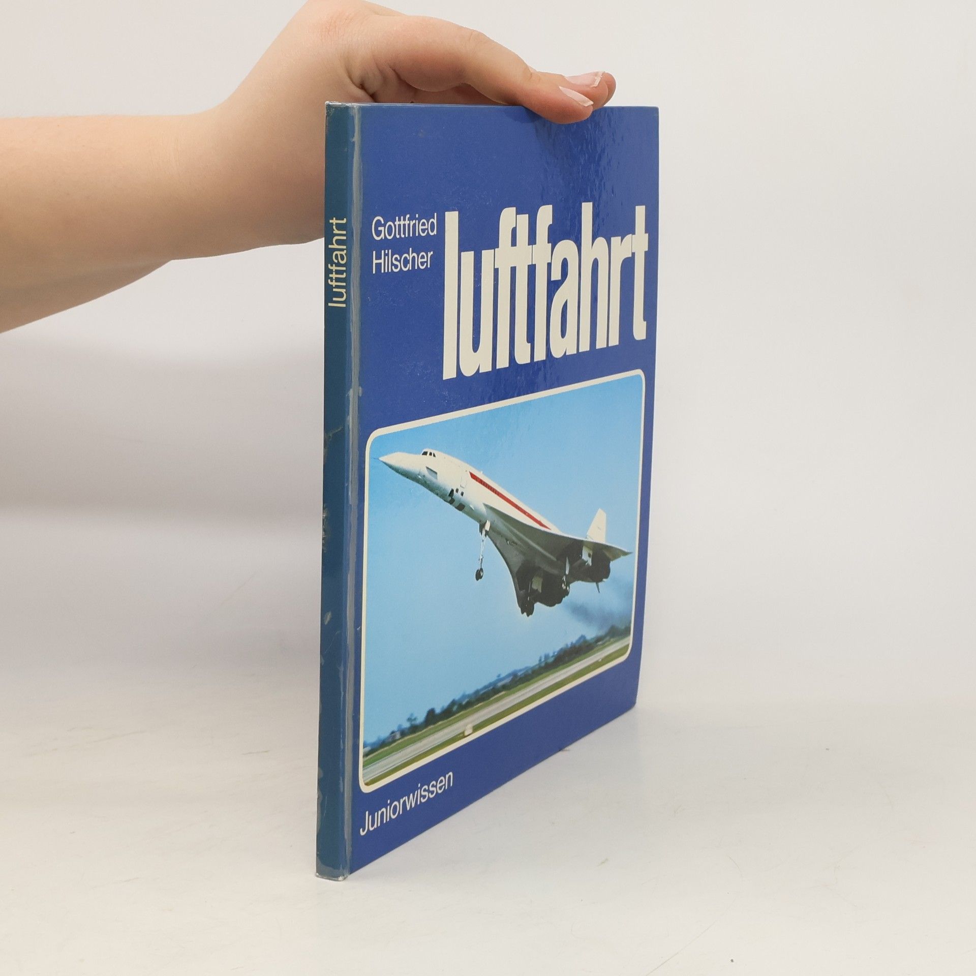 Gottfried Hilscher Das Buch von der Luftfahrt