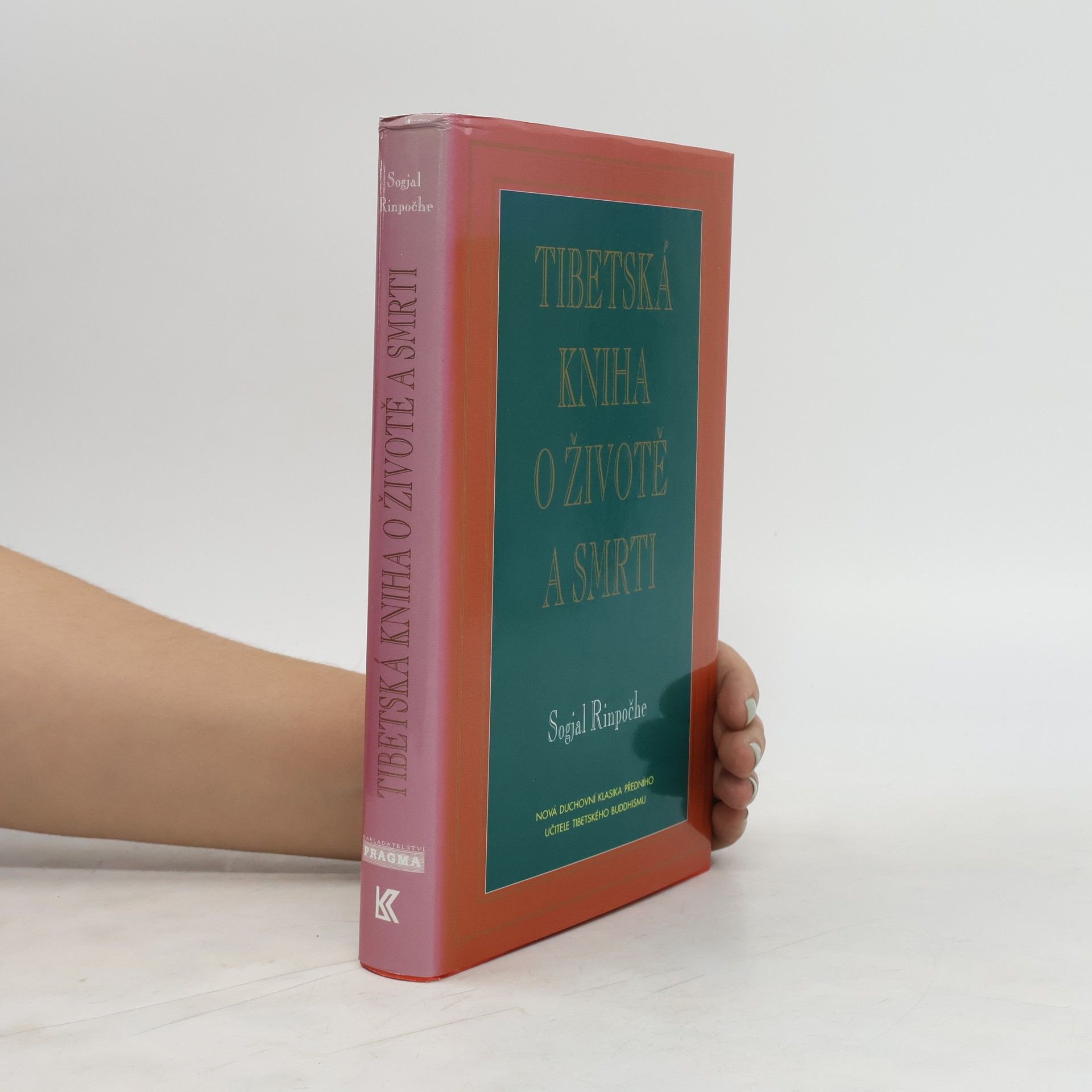 Sogyal Rinpoche Tibetská kniha o životě a smrti