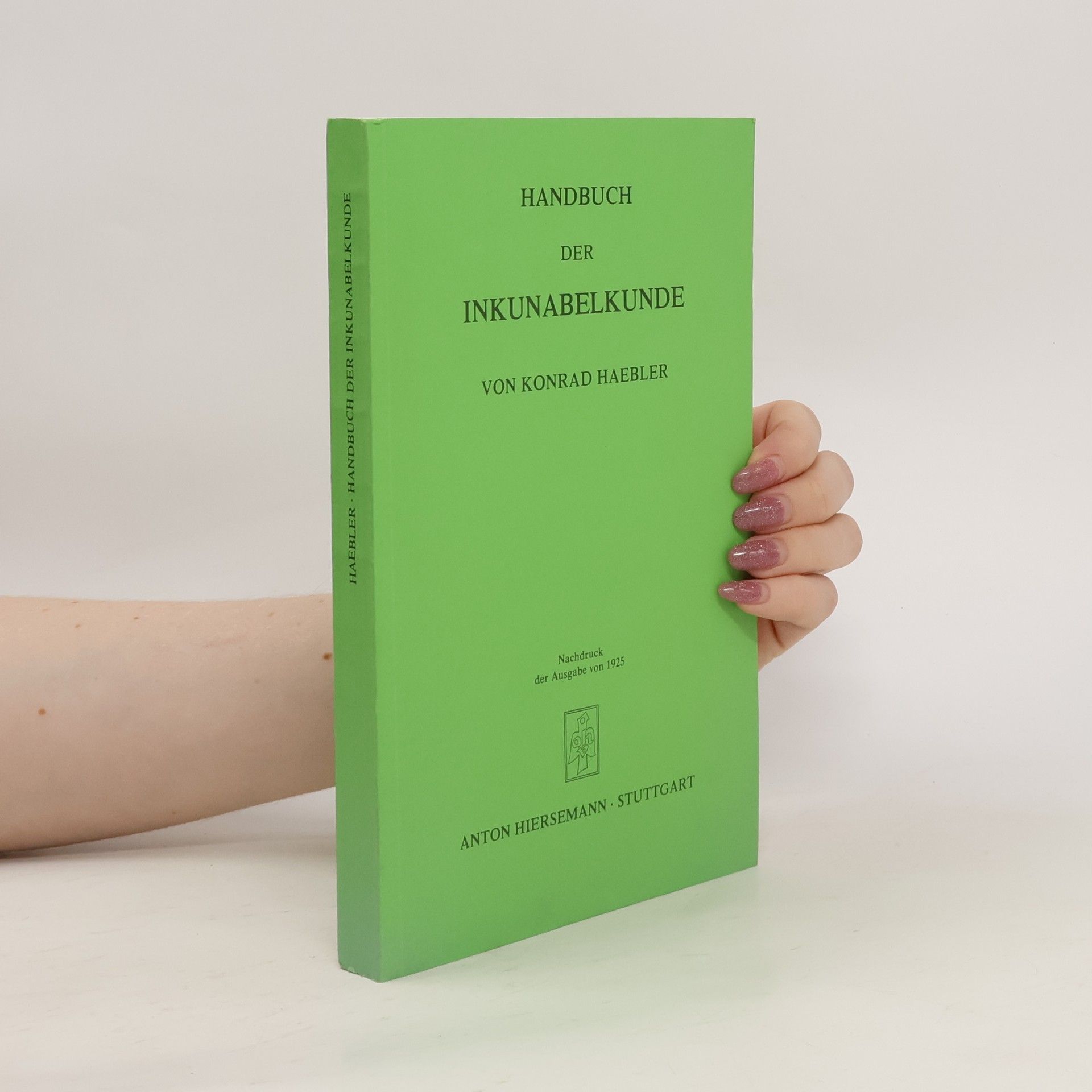 Konrad Haebler Handbuch der Inkunabelkunde