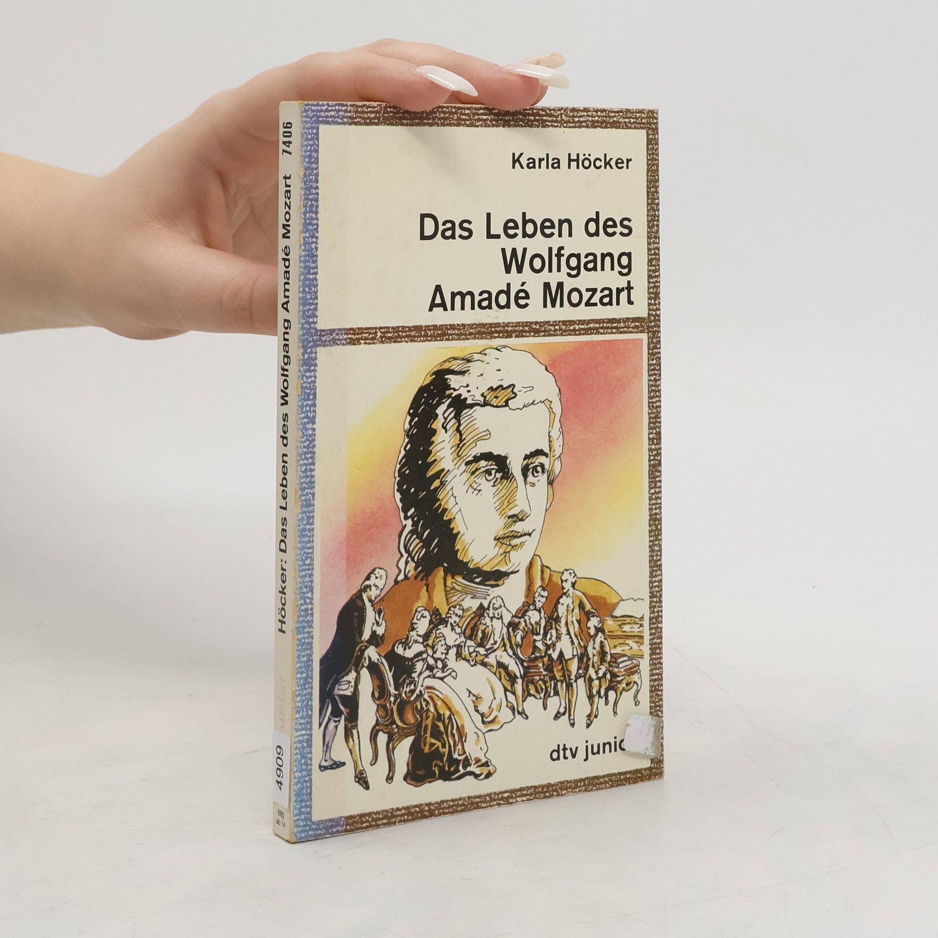 Karla Höcker Das Leben des Wolfgang Amadé Mozart