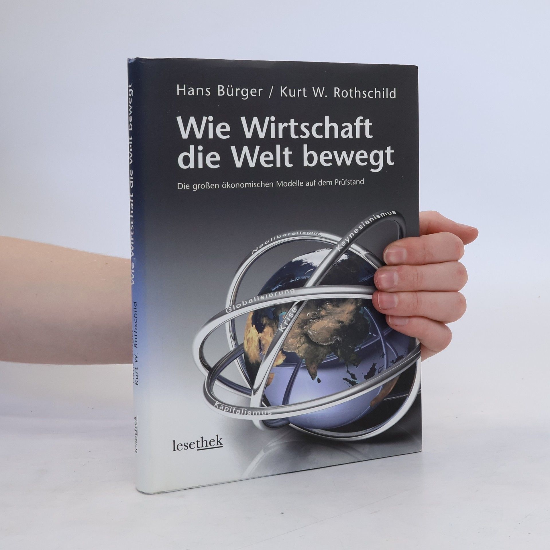 Hans Bürger Wie Wirtschaft die Welt bewegt
