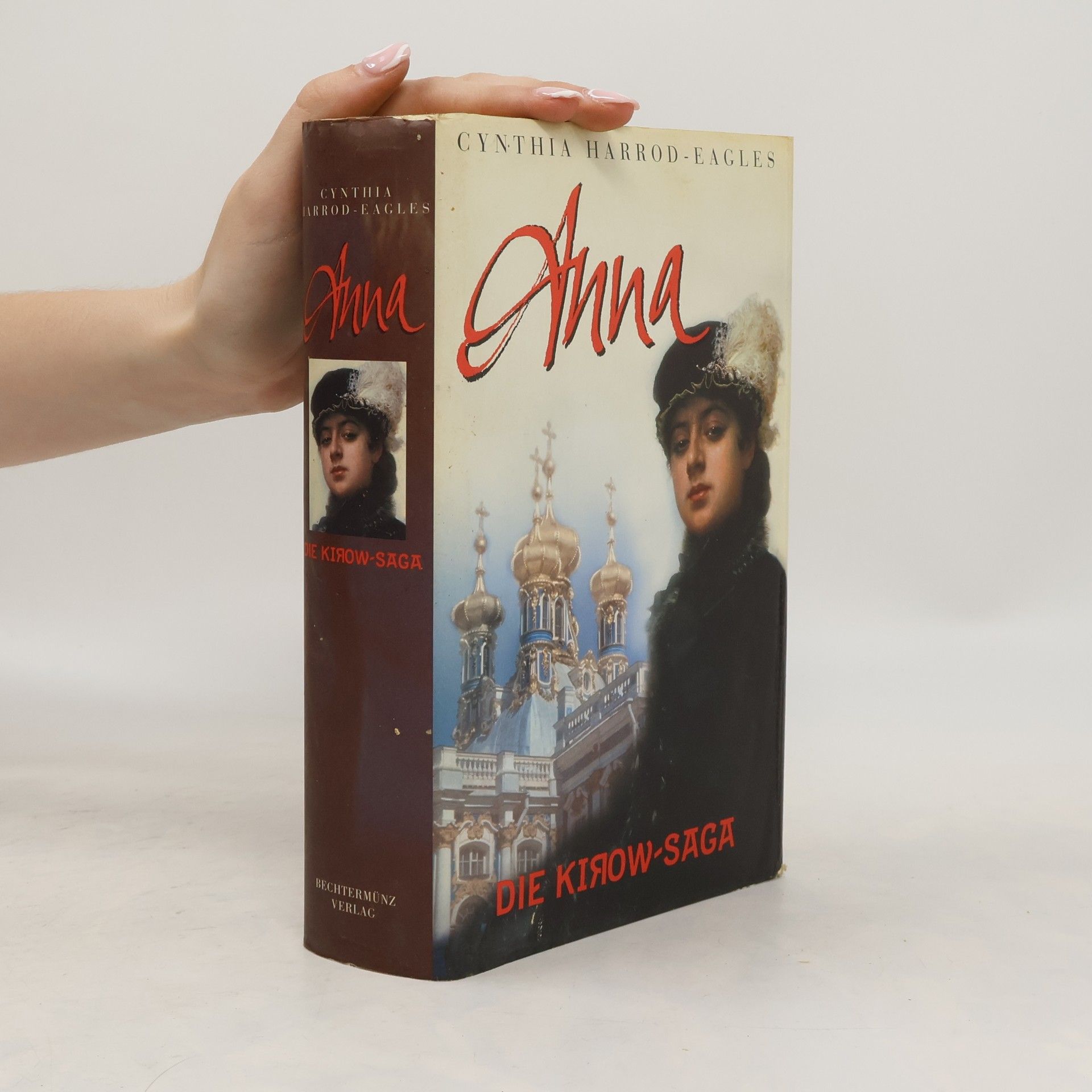 Cynthia Harrod-Eagles Anna. Die Kirow-Saga