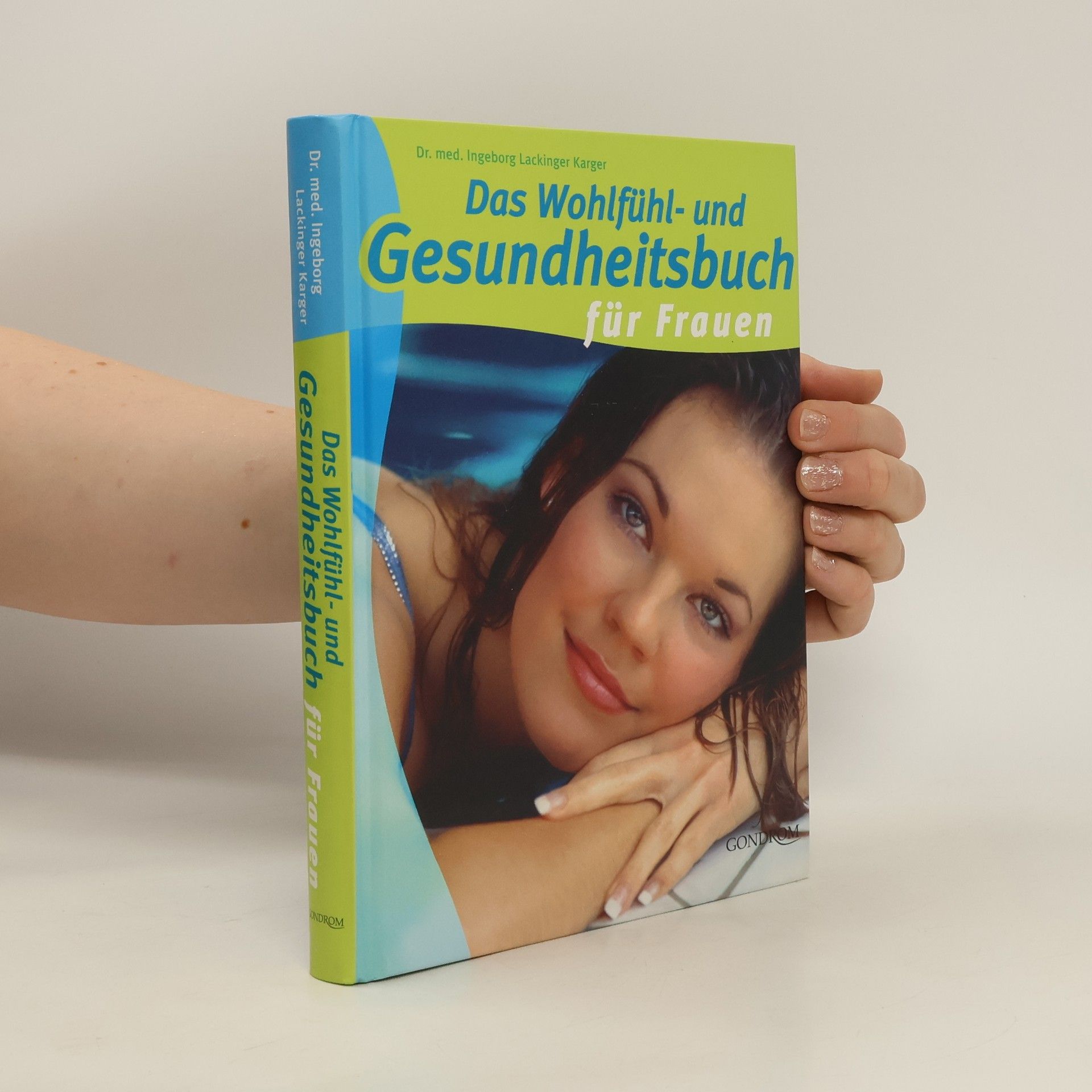 Ingeborg Lackinger Karger Das Wohlfühl- und Gesundheitsbuch für Frauen