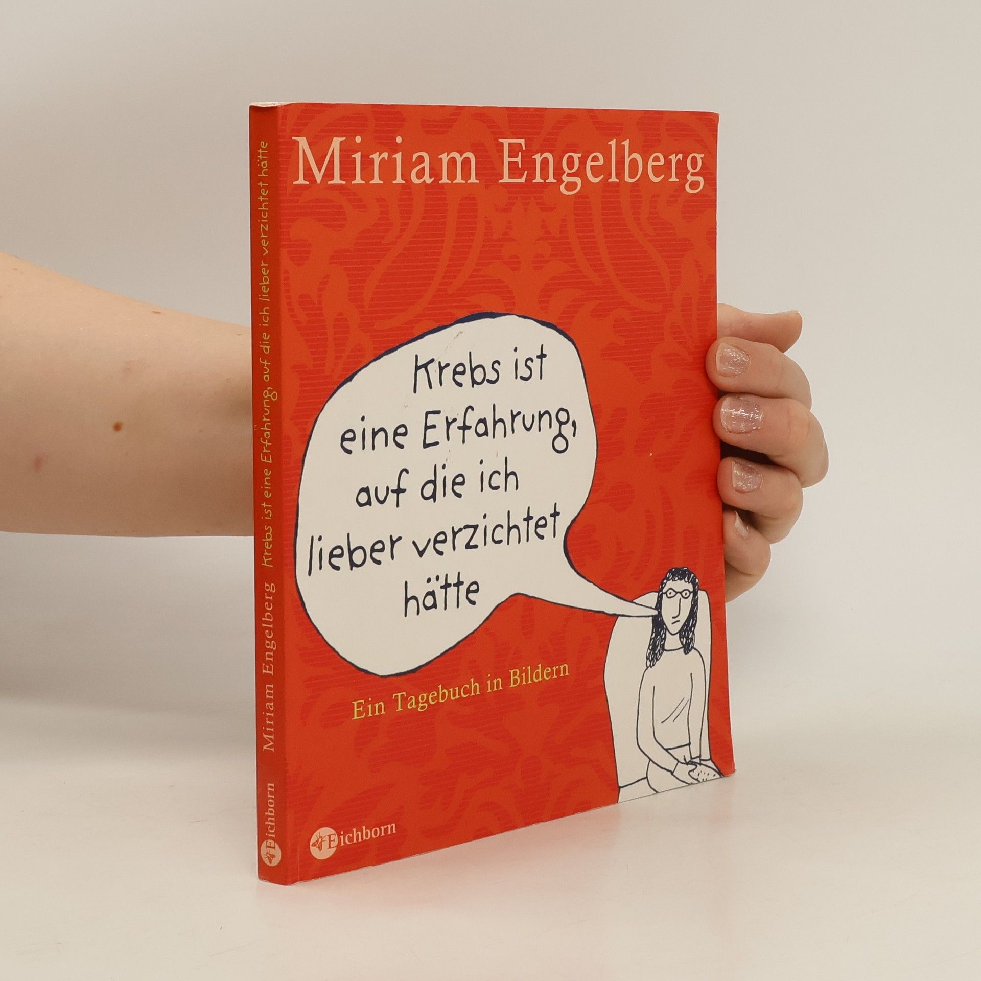 Miriam Engelberg Krebs ist eine Erfahrung, auf die ich lieber verzichtet hätte