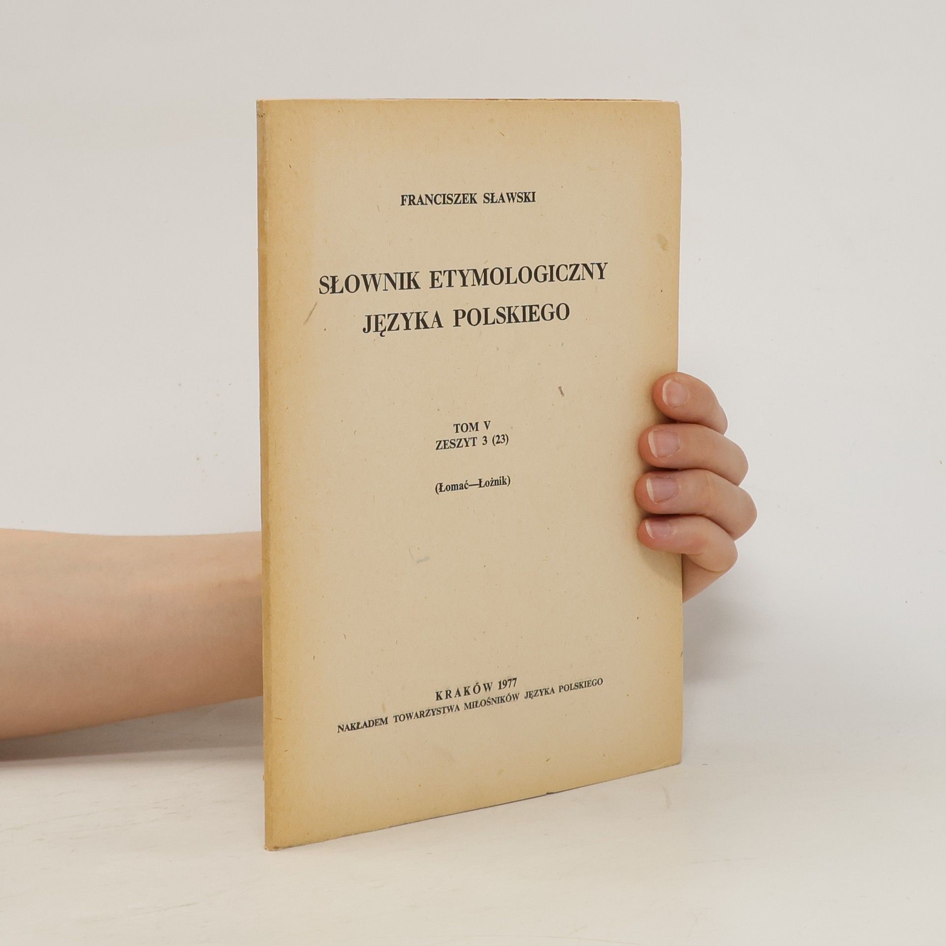 Franciszek Sławski Słownik etymologiczny języka polskiego