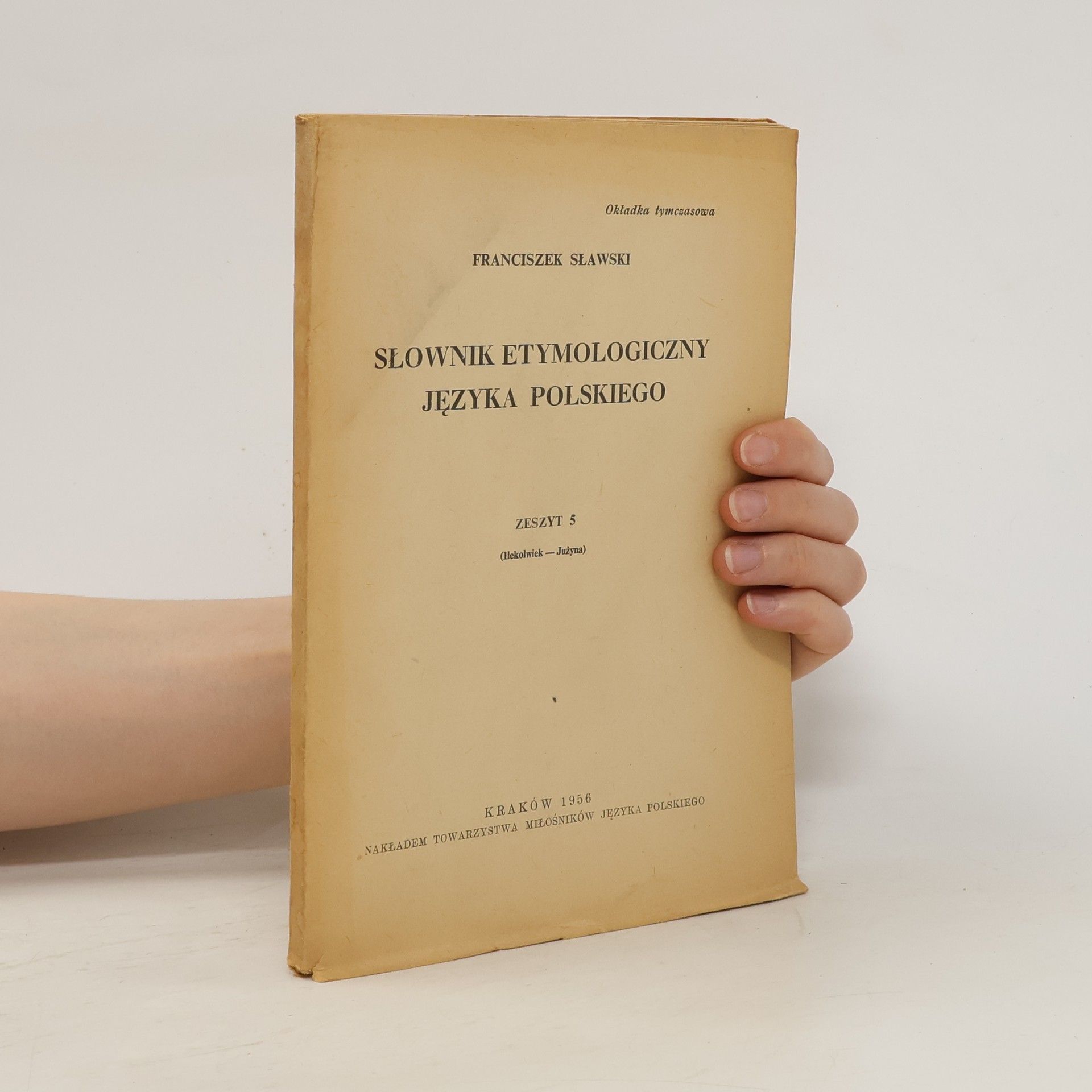 Franciszek Sławski Słownik etymologiczny języka polskiego