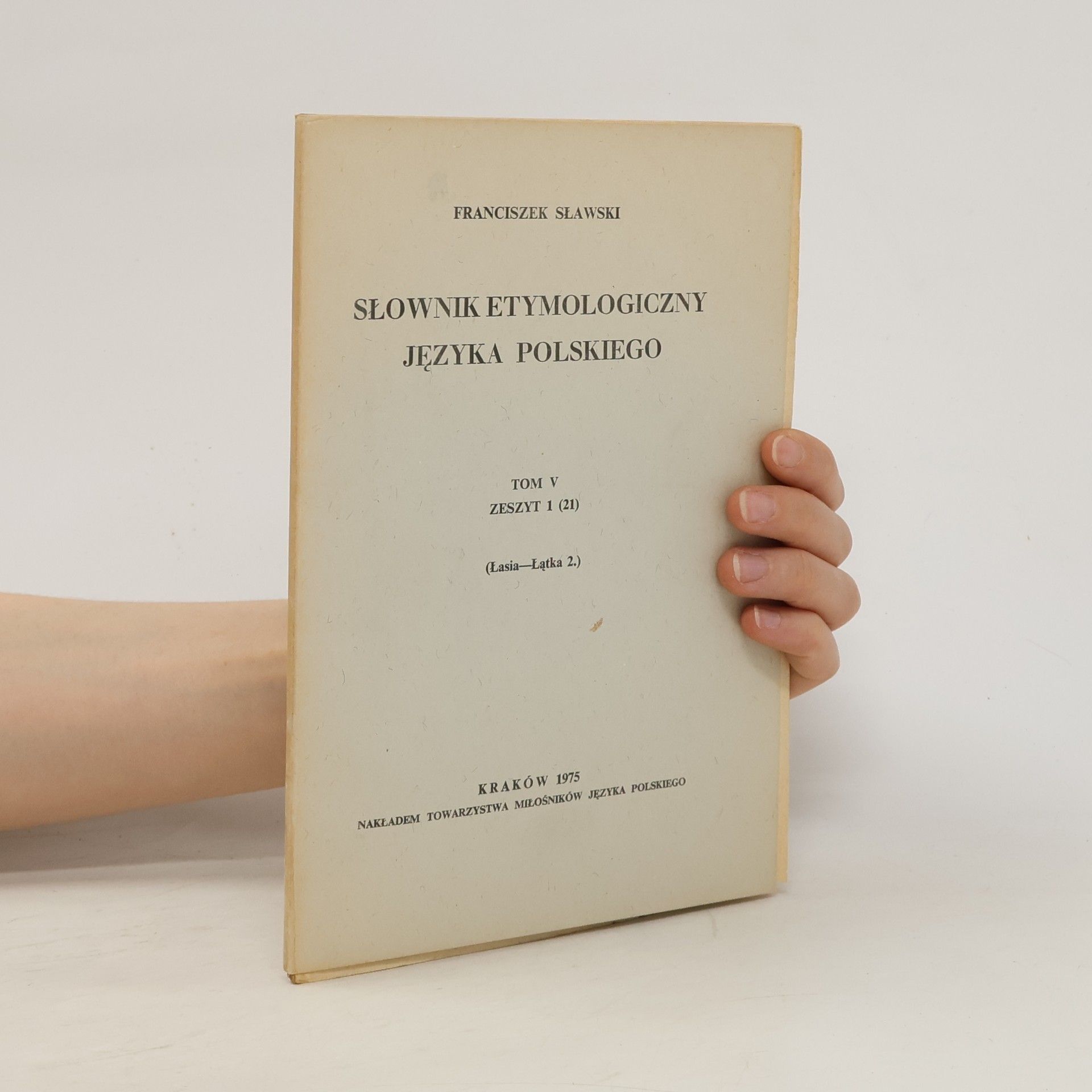 Franciszek Sławski Słownik etymologiczny języka polskiego