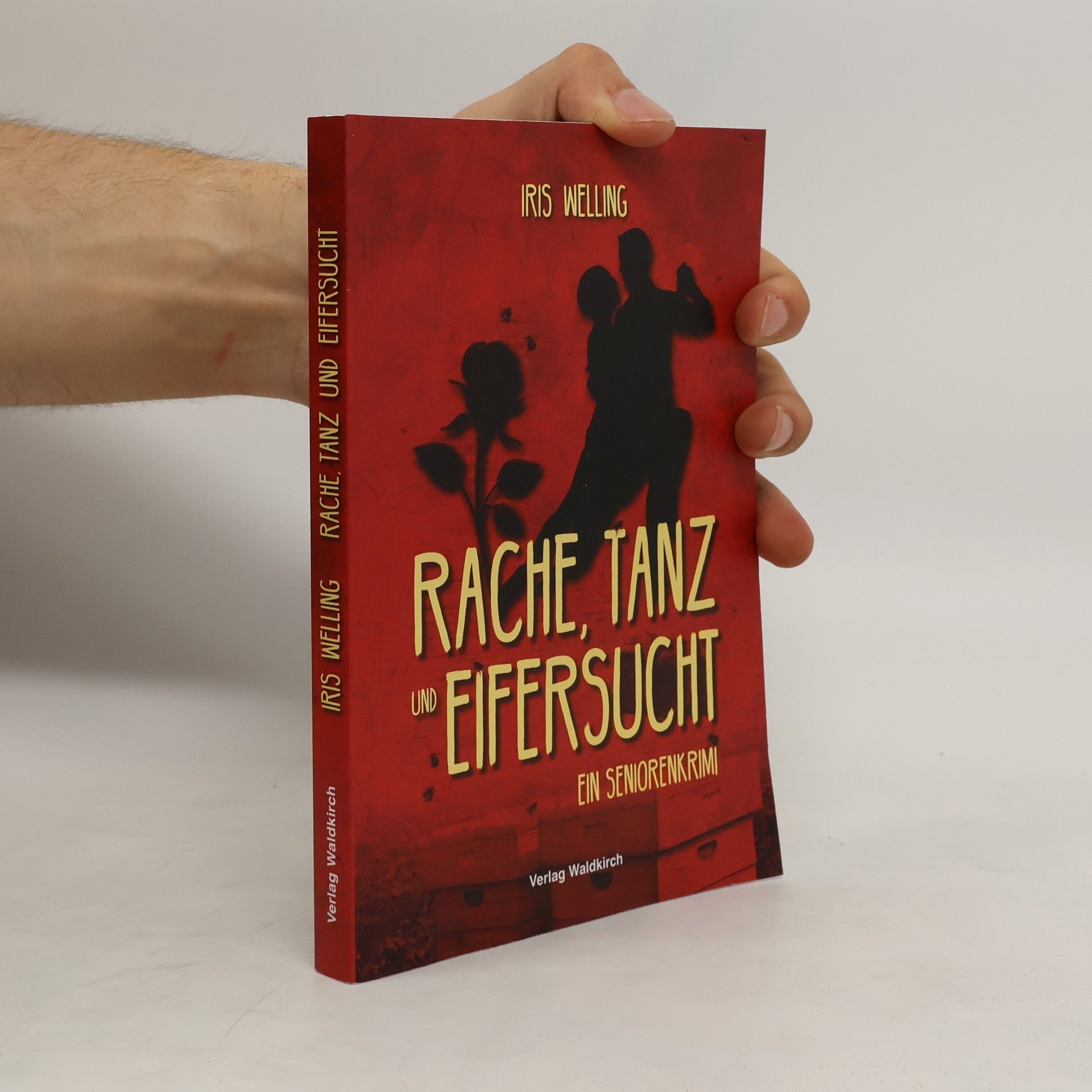 Iris Welling Rache, Tanz und Eifersucht