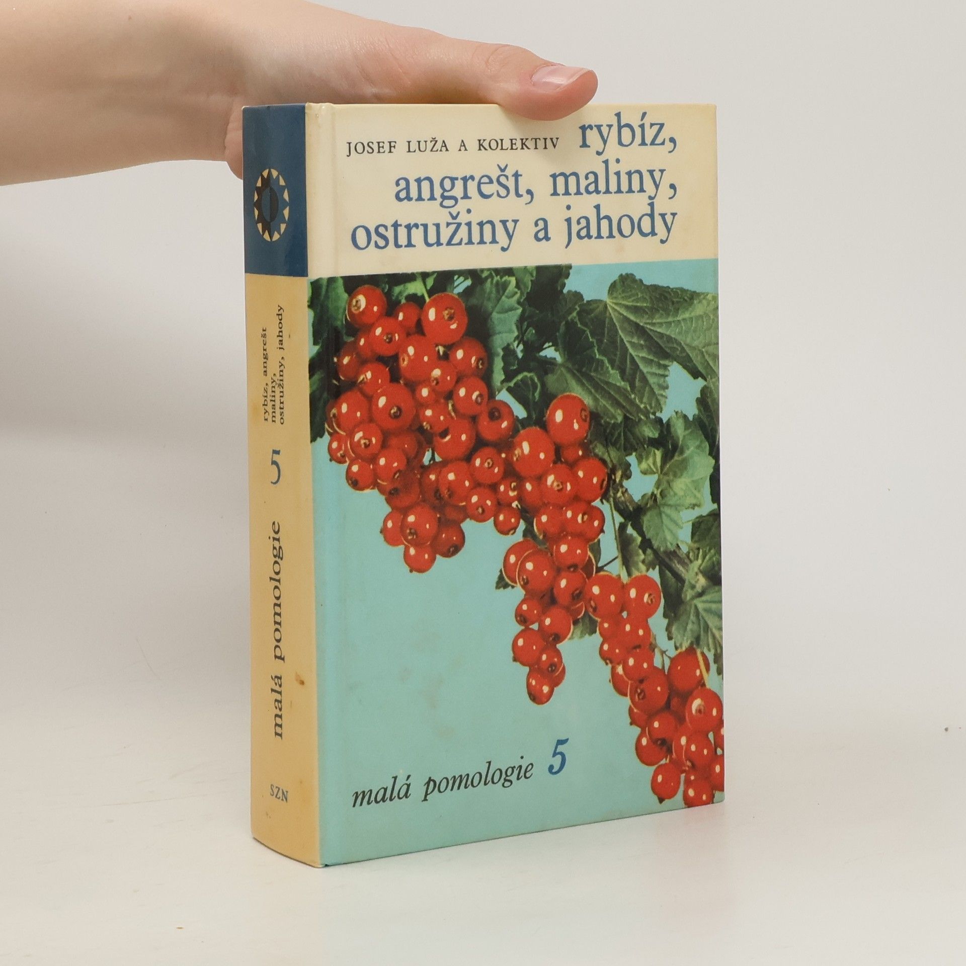 Josef Luža Malá pomologie 5. Rybíz, angrešt, maliny, ostružiny a jahody