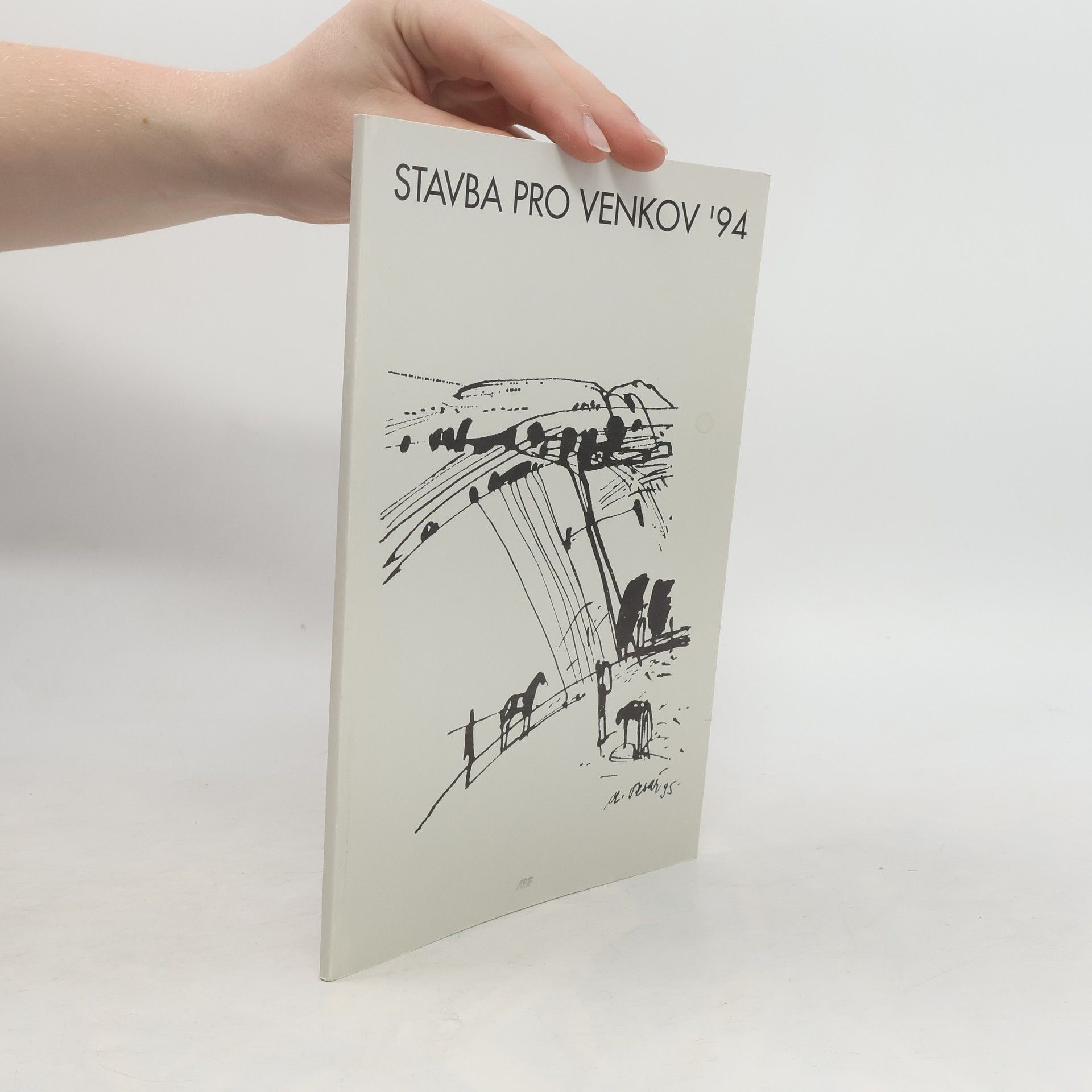 Miroslav Baše Stavba pro venkov '94. Sborník 1. ročníku soutěže a výsledků studentské urbanistické dílny