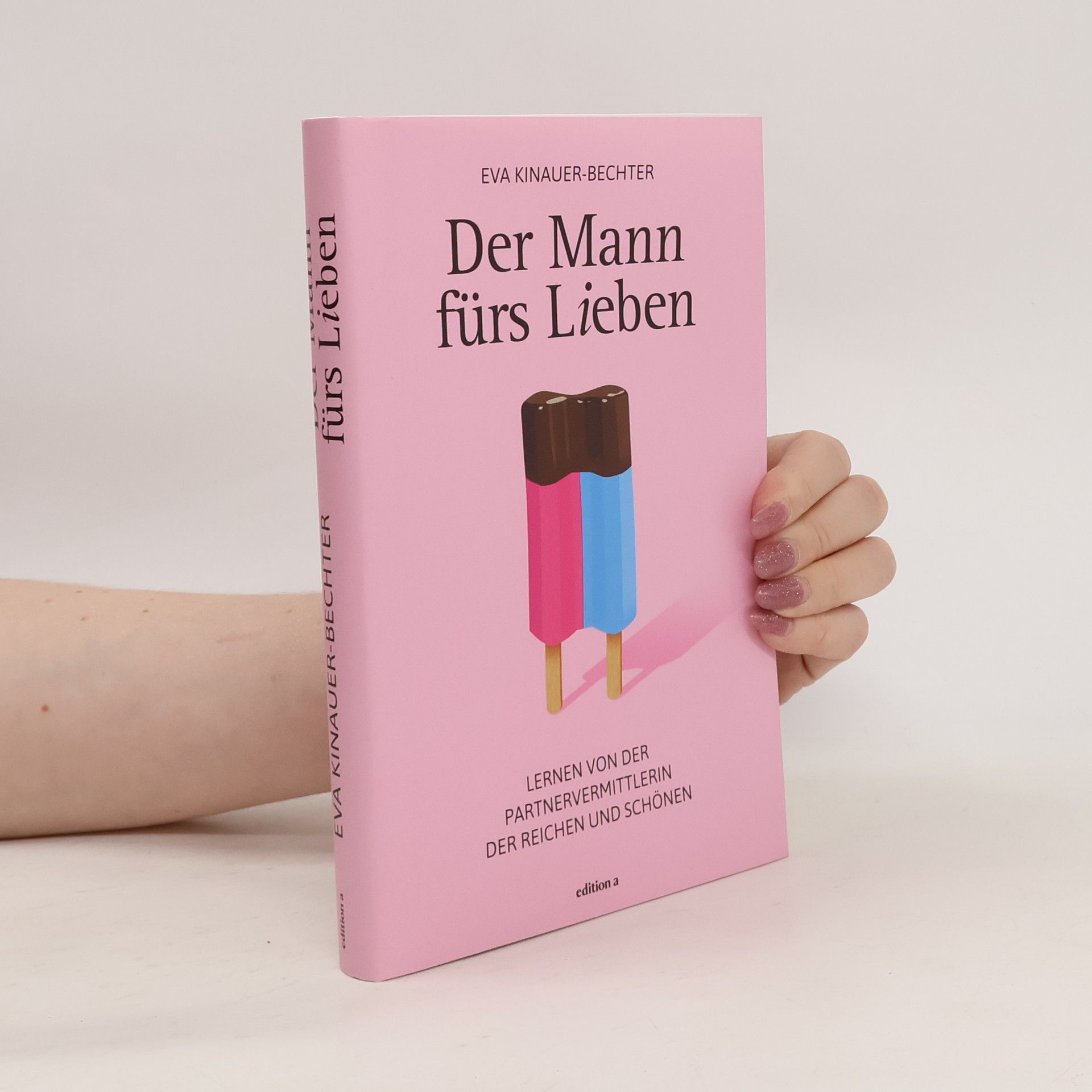 Eva Kinauer-Bechter Der Mann fürs Lieben