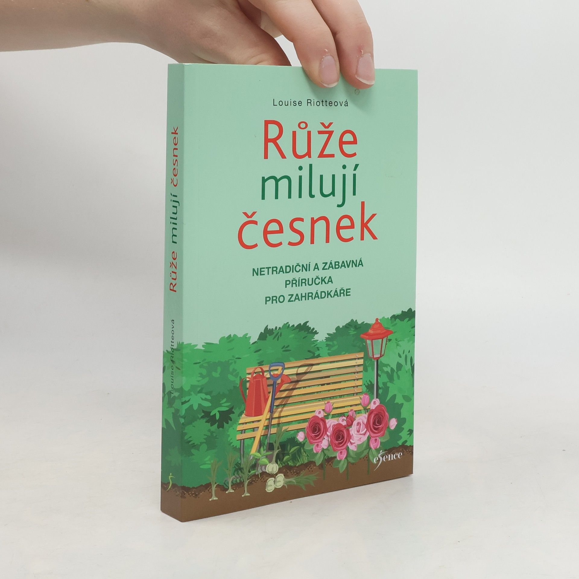 Louise Riotte Růže milují česnek