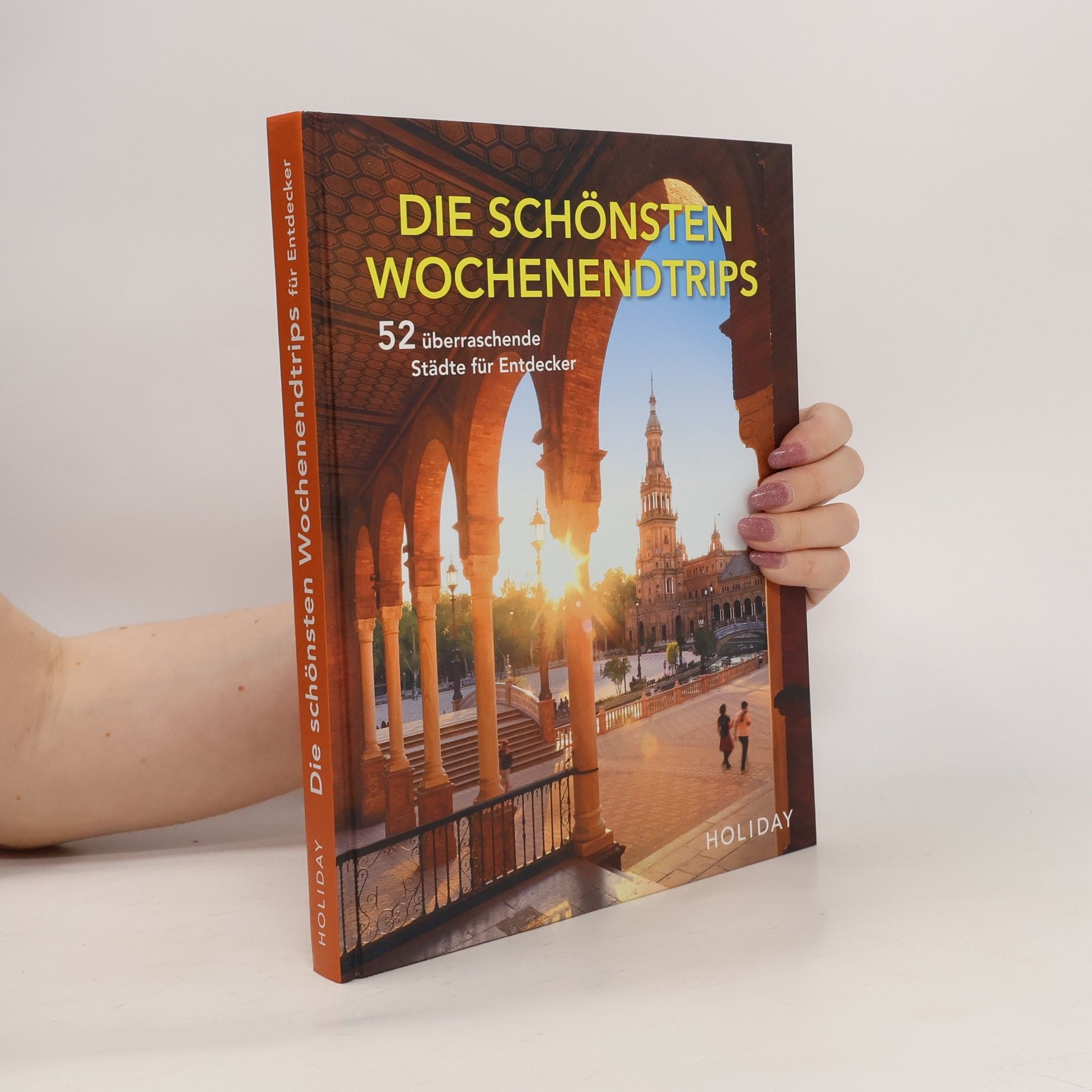 Moritz Schumm HOLIDAY Reisebuch: Die schönsten Wochenendtrips - 52 überraschende Städte für Entdecker