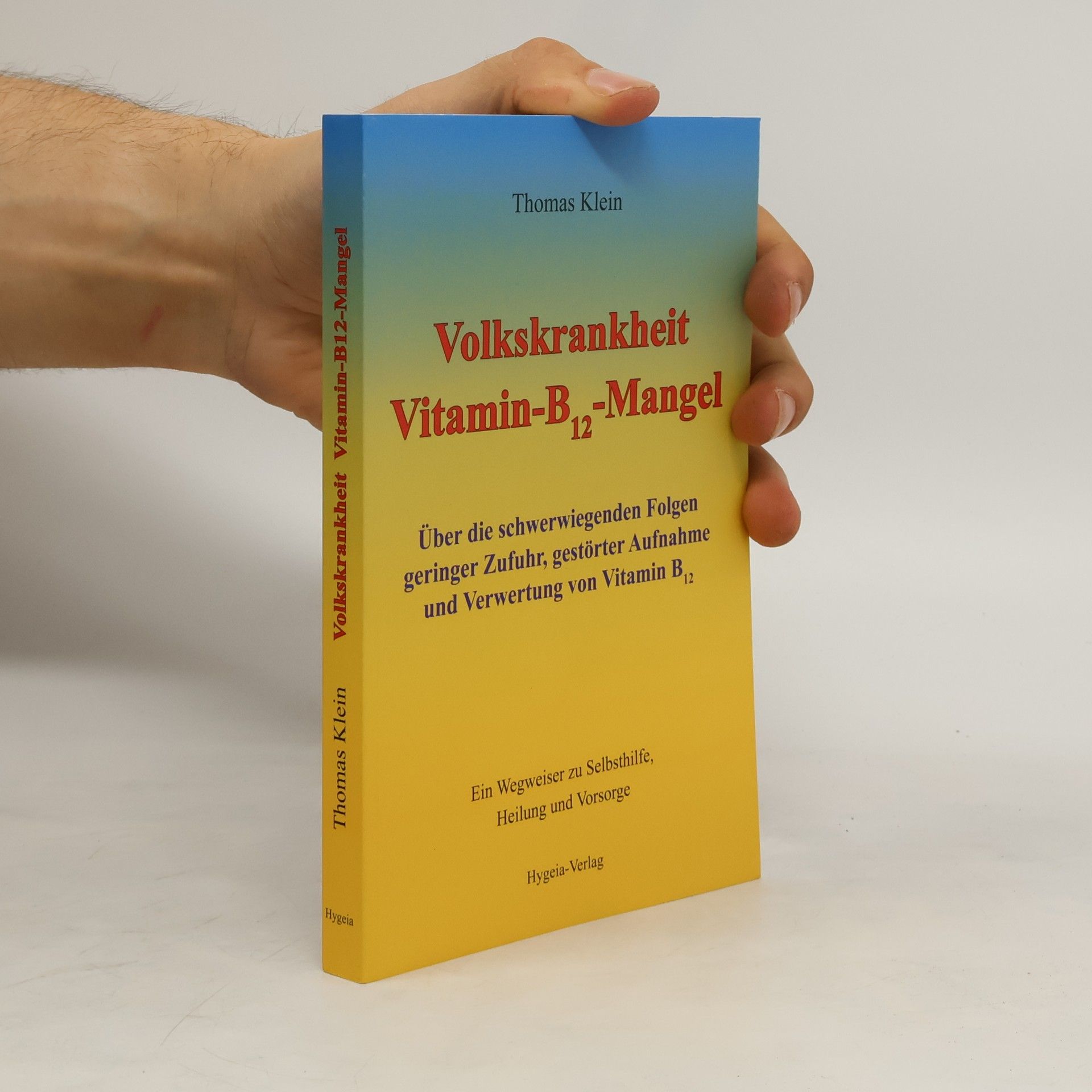 Thomas W. Klein Volkskrankheit Vitamin-B12-Mangel